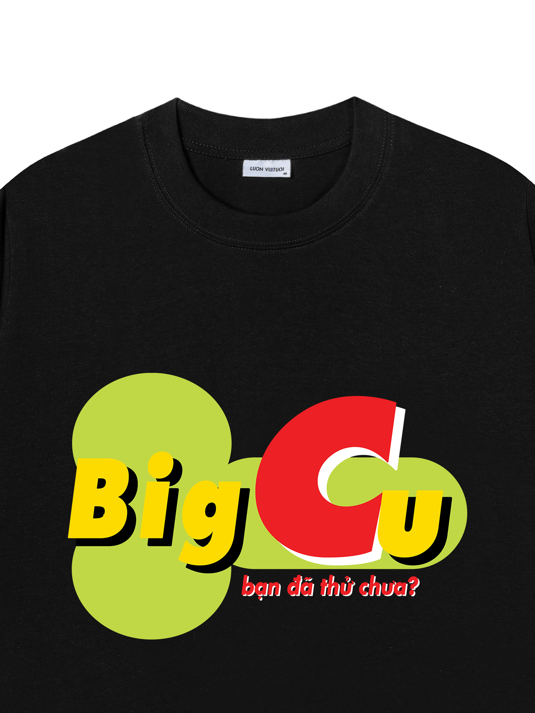 Áo Thun Big Cu - Bạn Đã Thử Chưa