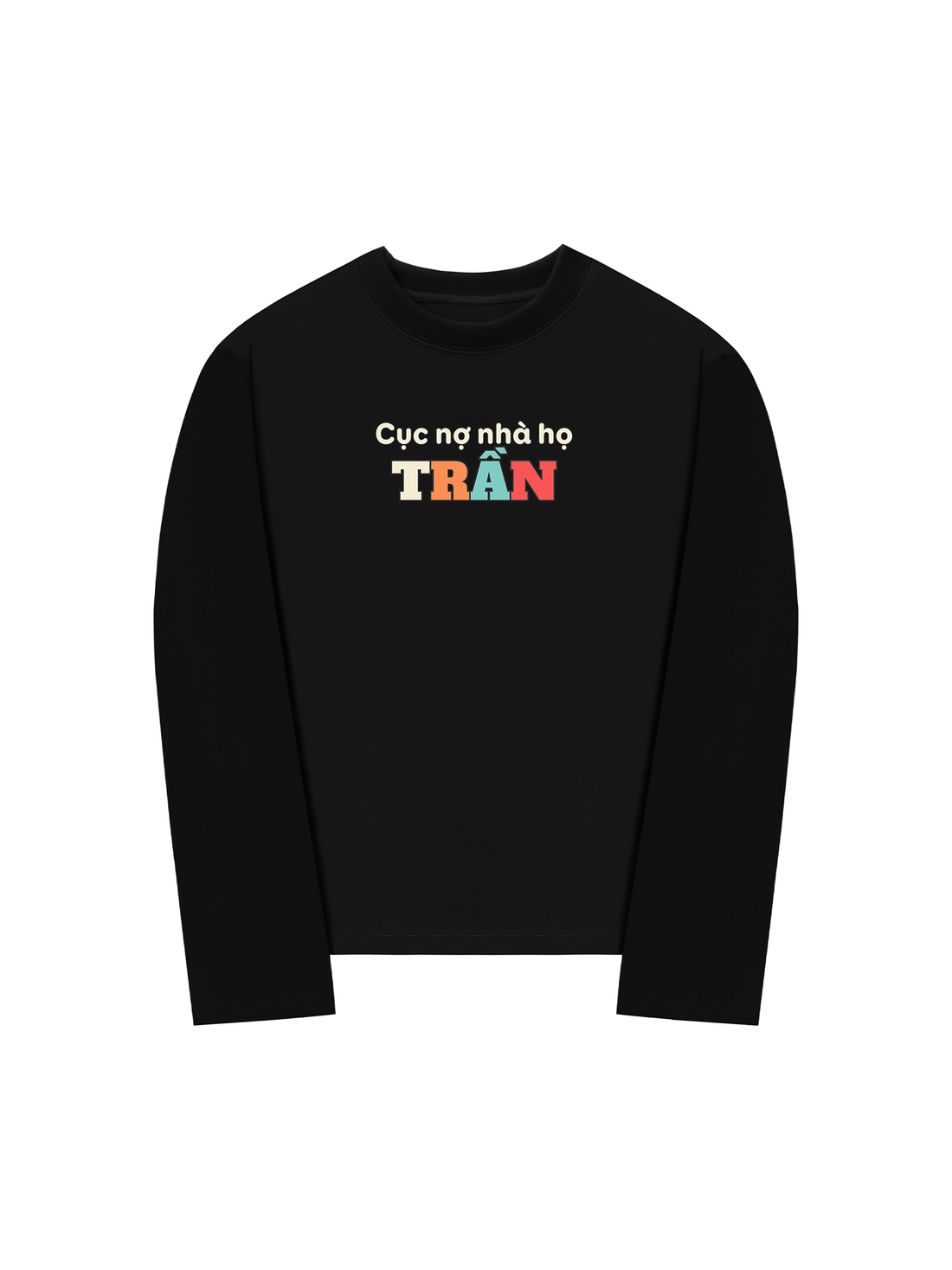 Áo Thun Dài Tay Cục Nợ Nhà Họ Trần