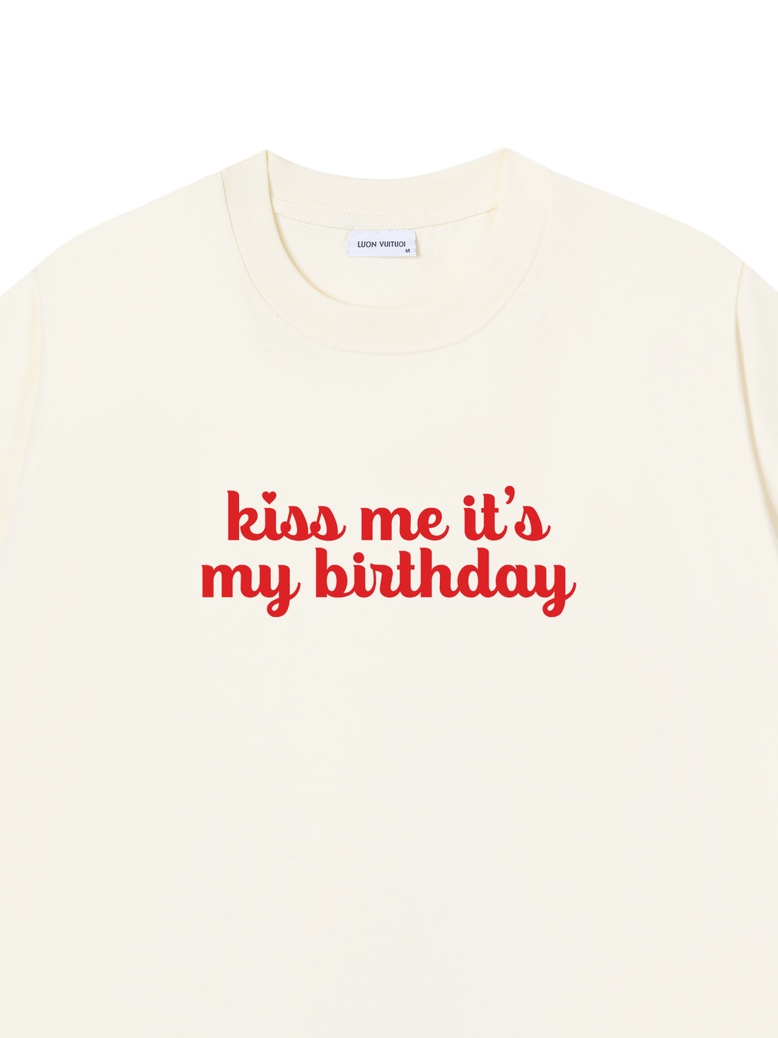 Áo Thun Kiss Me It My Birthday