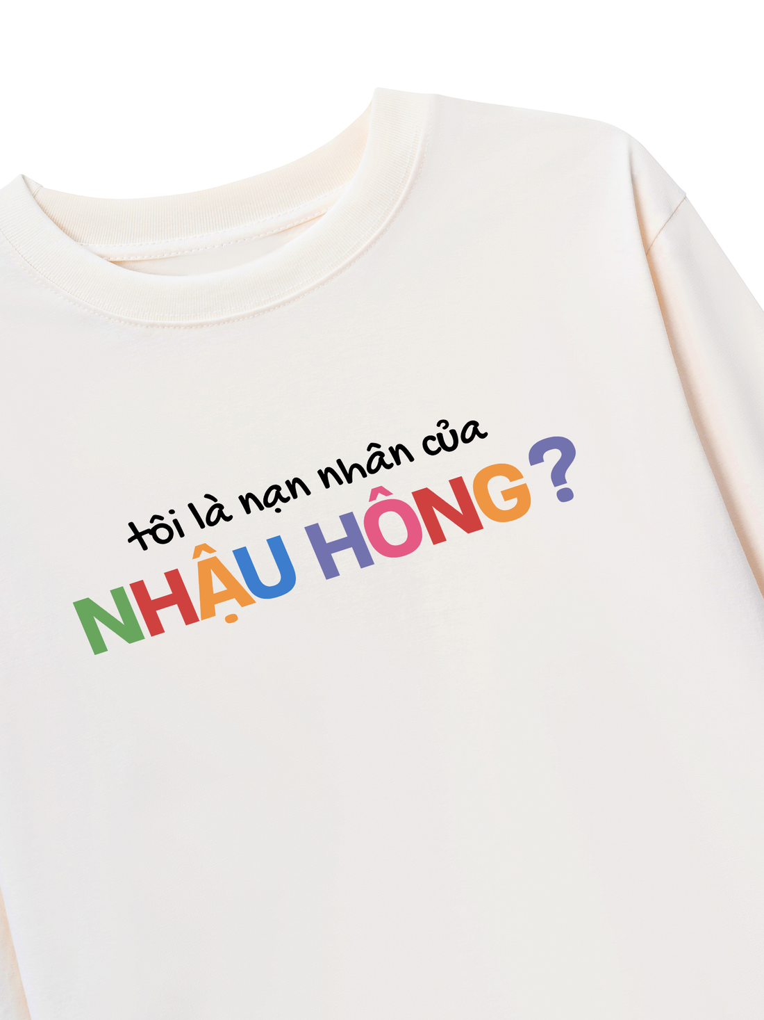 Áo Thun Dài Tay Nạn Nhân Của Nhậu Hong