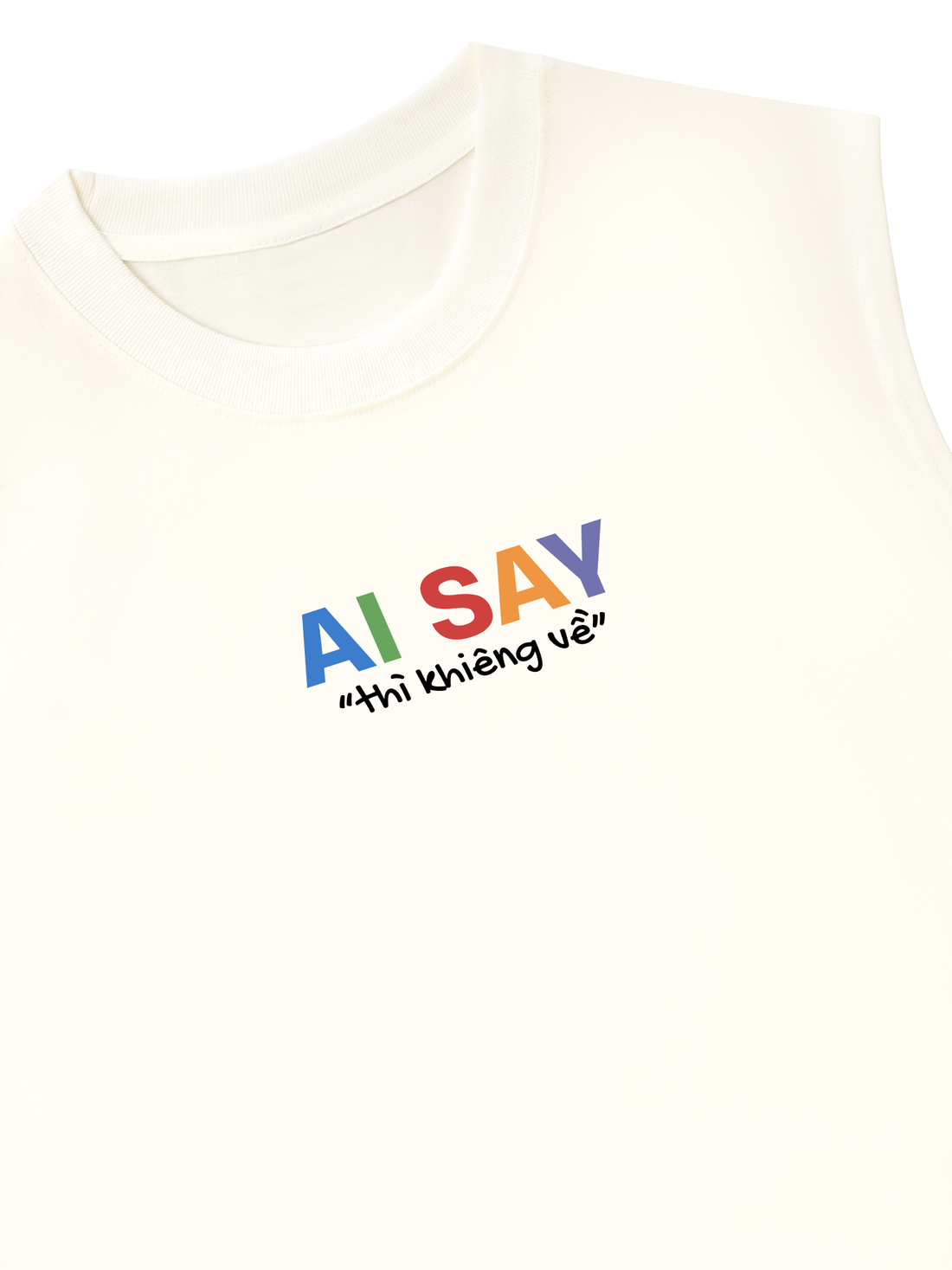 Áo Ba Lỗ Relaxed Fit Ai Say Thì Khiêng Về