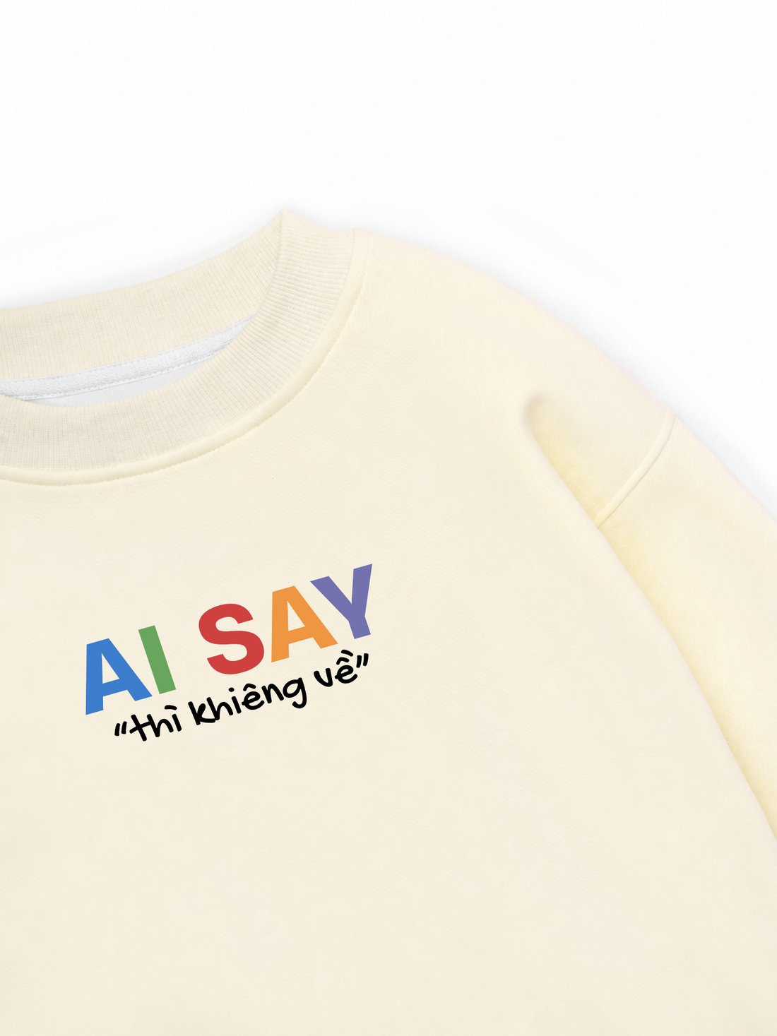 Áo Sweater Nỉ Hai Da Ai Say Thì Khiêng Về