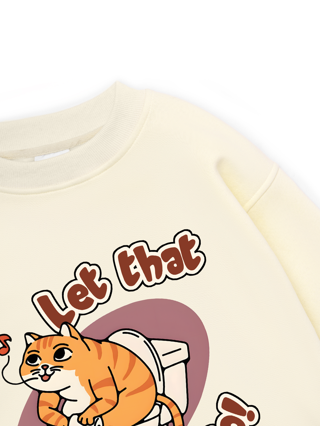 Let That Shit Go Sweater