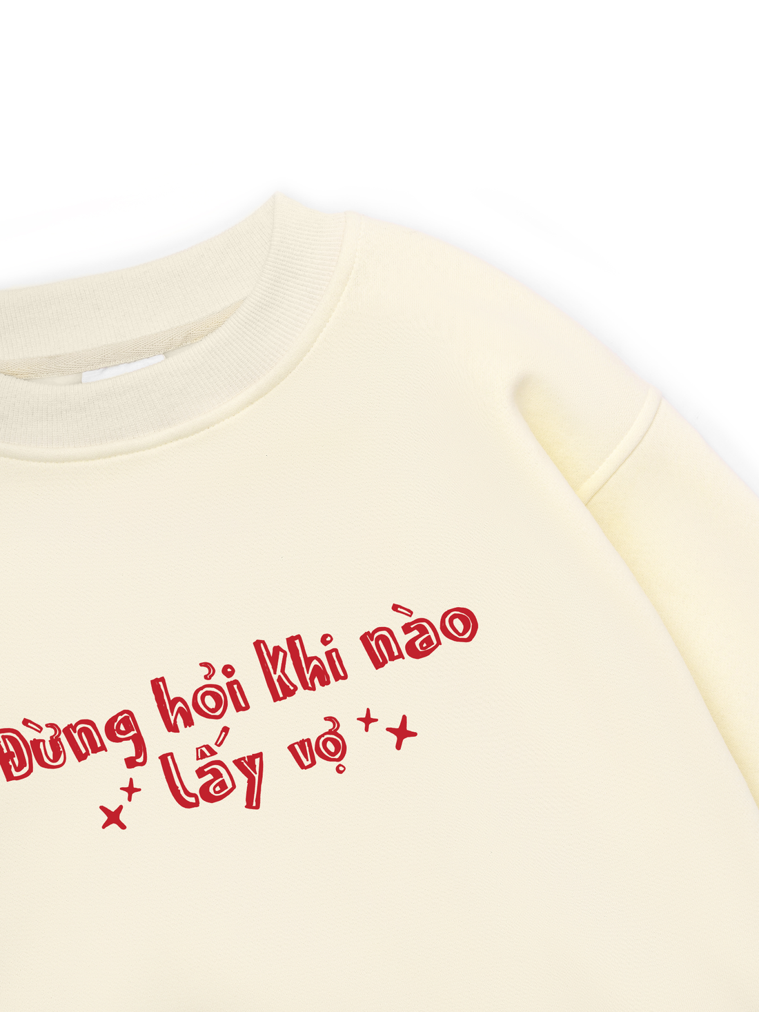 Đừng Hỏi Khi Nào Lấy Vợ Sweater