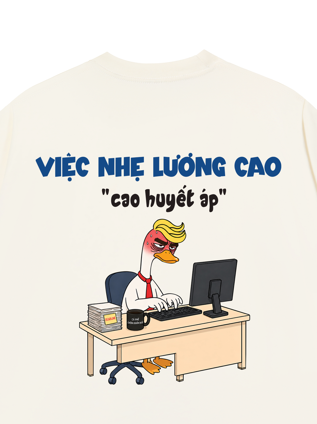 Áo Thun Vịt Trăm - Việc Nhẹ Lương Cao Cao Huyết Áp