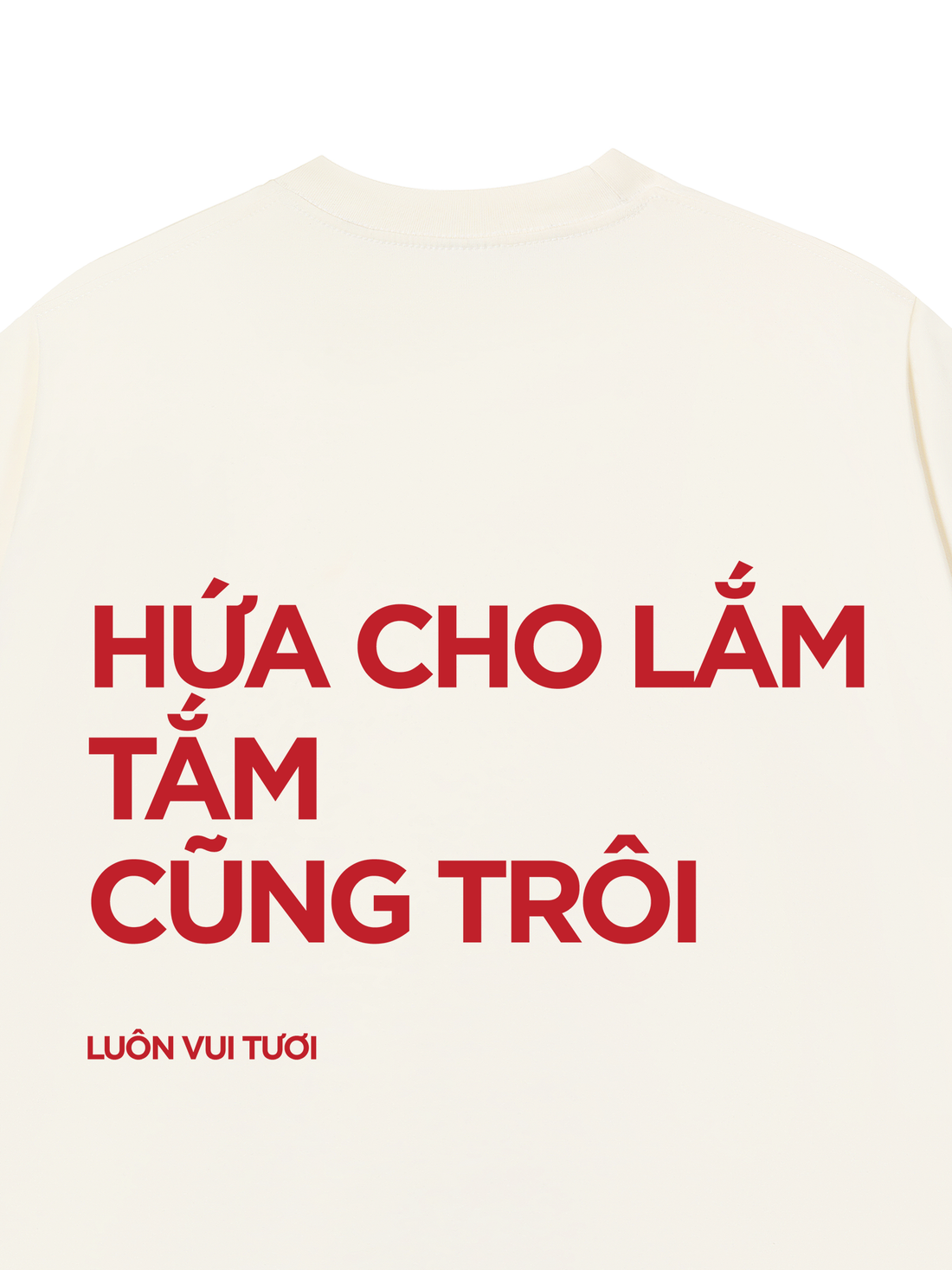 Áo Thun Hứa Cho Lắm Tắm Cũng Trôi