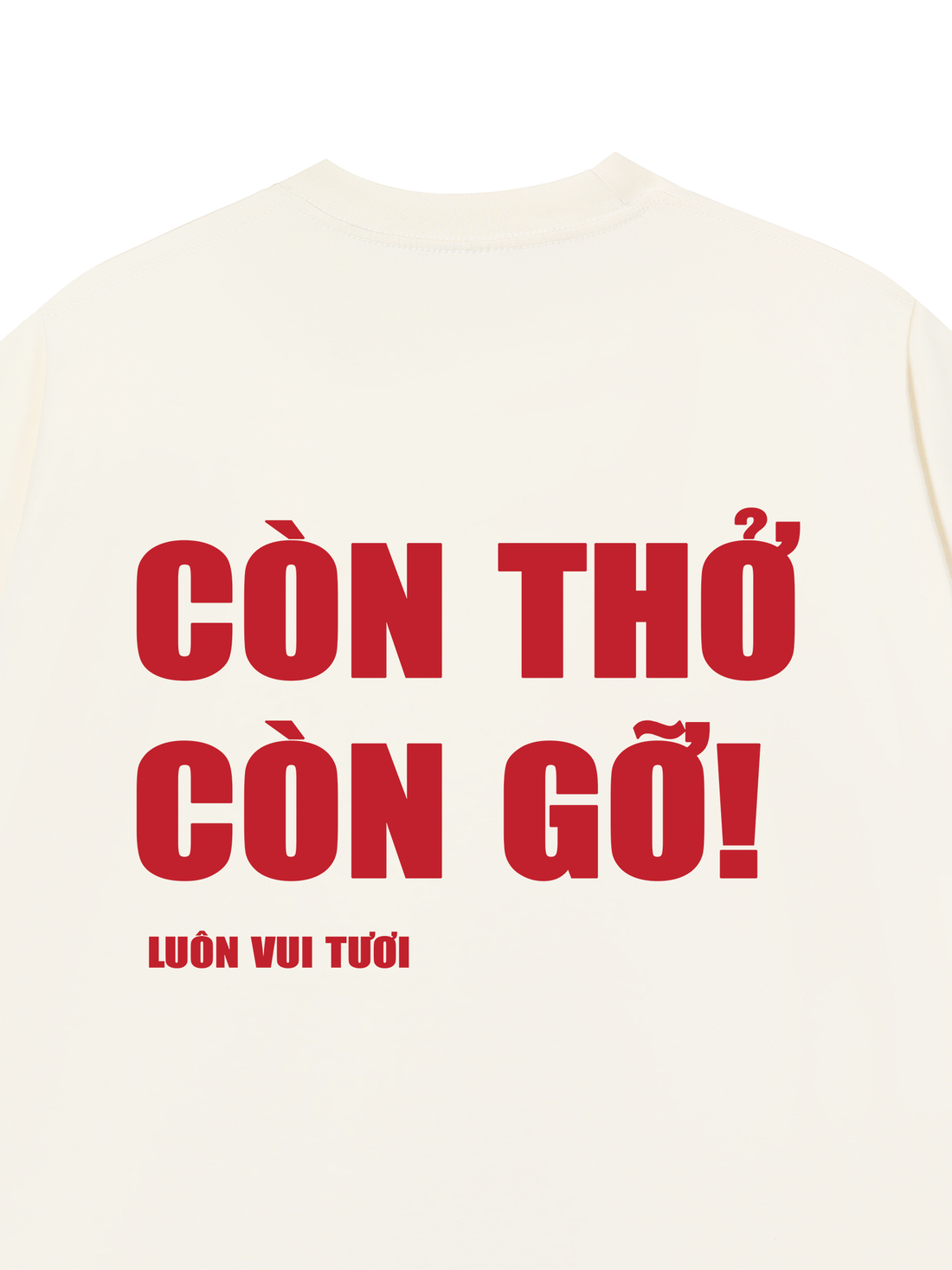 Áo Thun Còn Thở Còn Gỡ