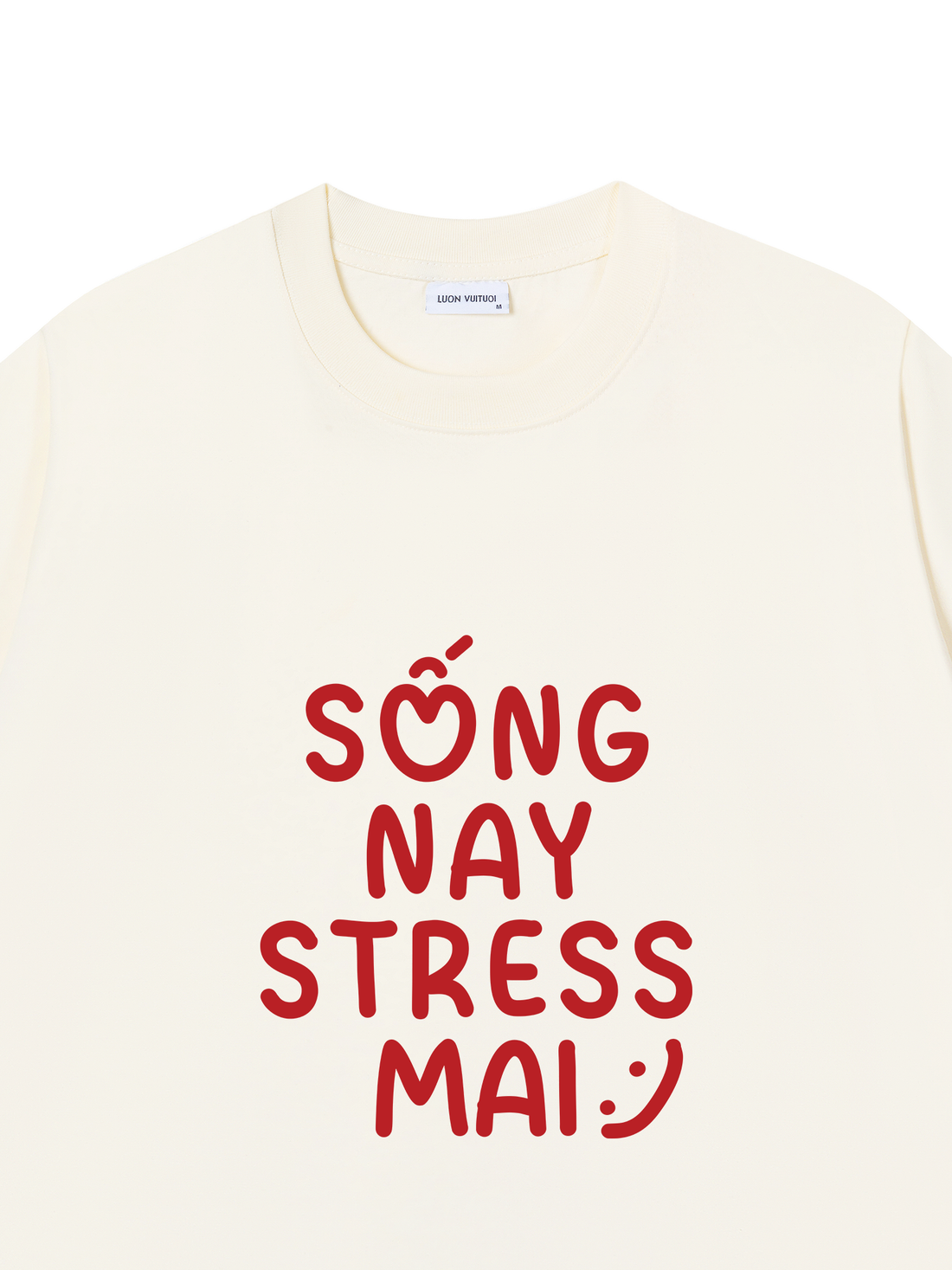 Áo Thun SỐNG NAY STRESS MAI