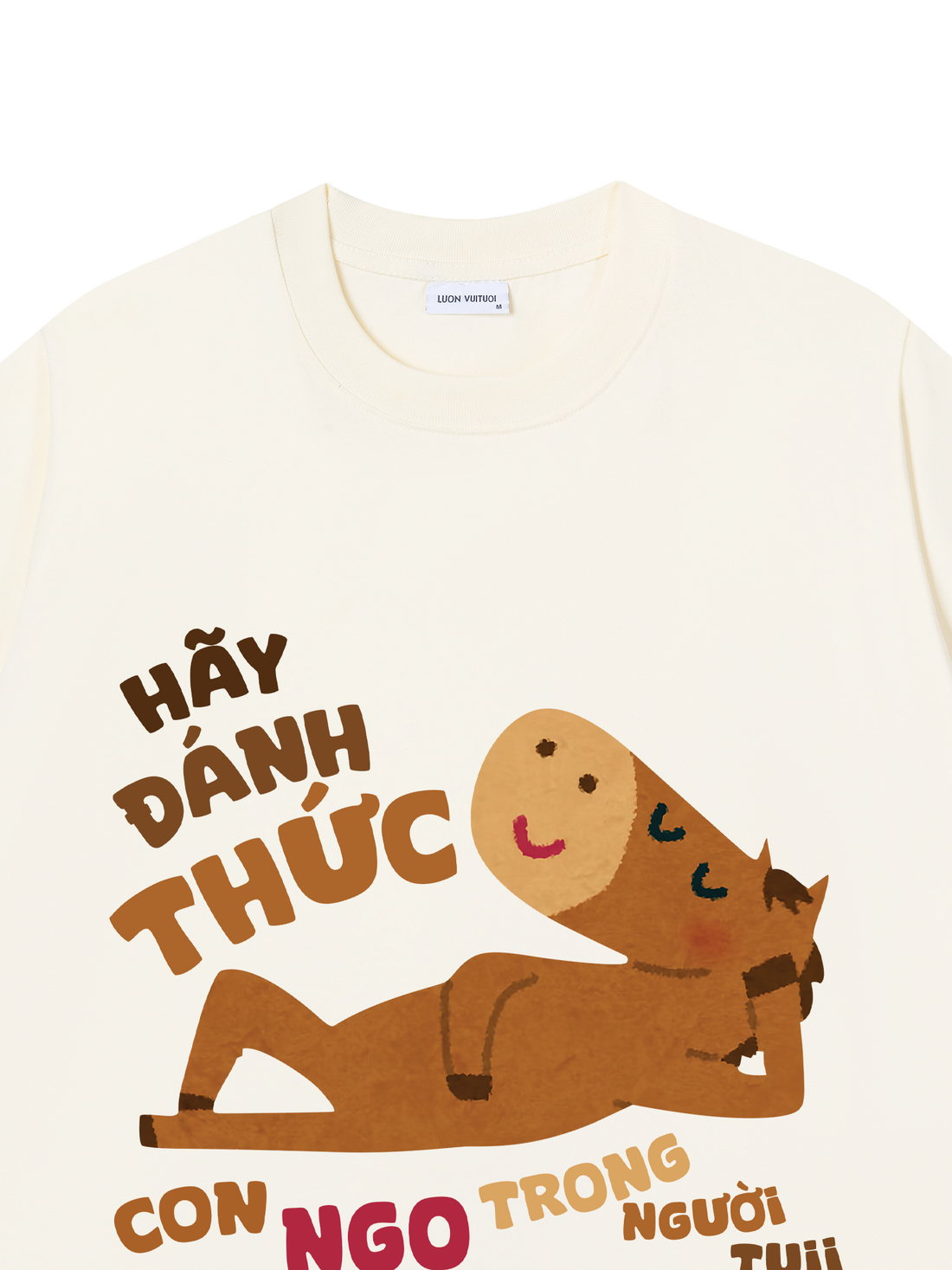 Áo Thun Hãy Đánh Thức Con Ngọ Trong Người Tui