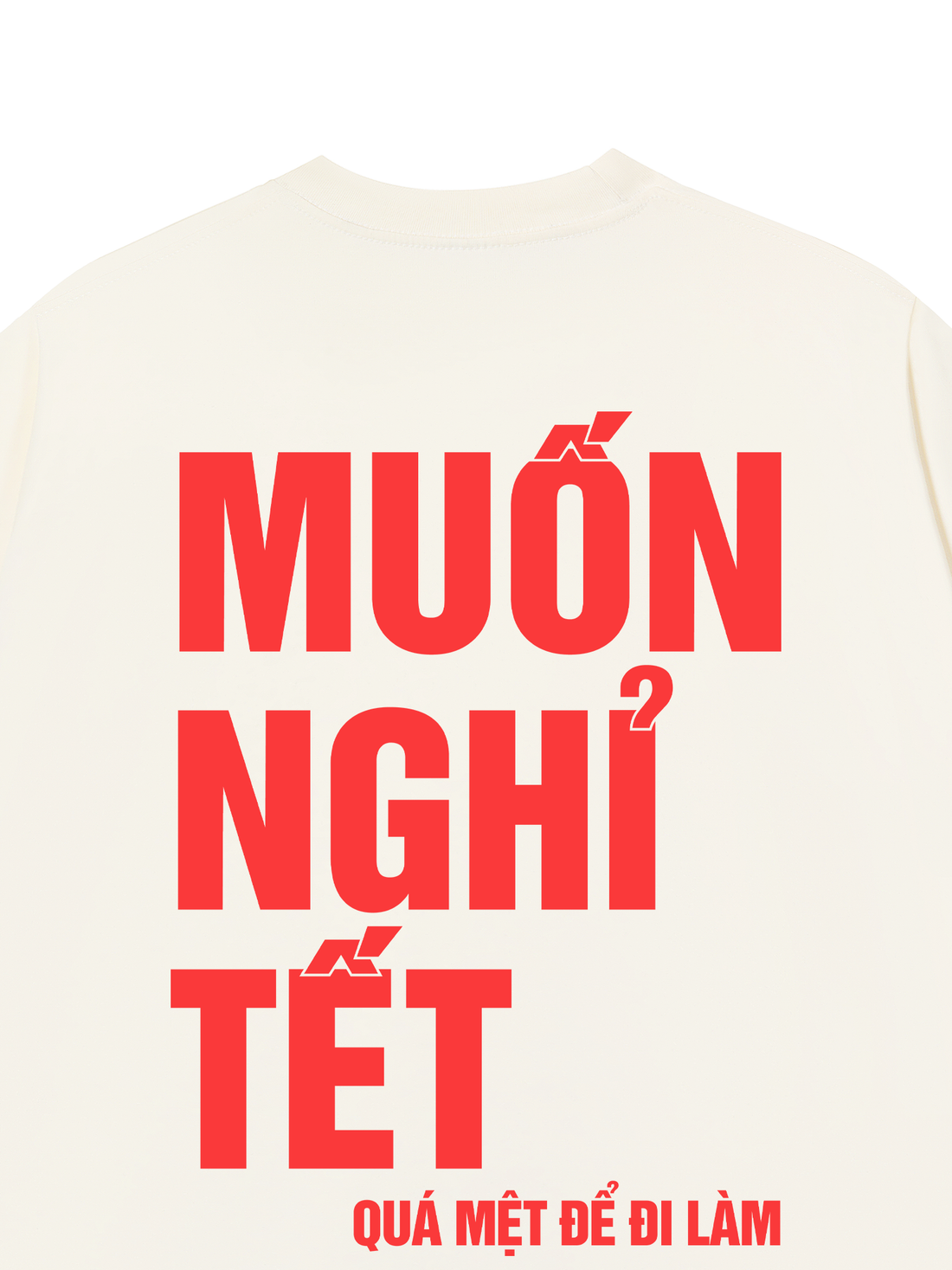Áo Thun Muốn Nghỉ Tết