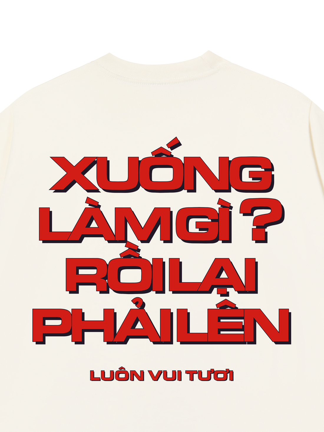 Áo Thun Xuống Làm Gì