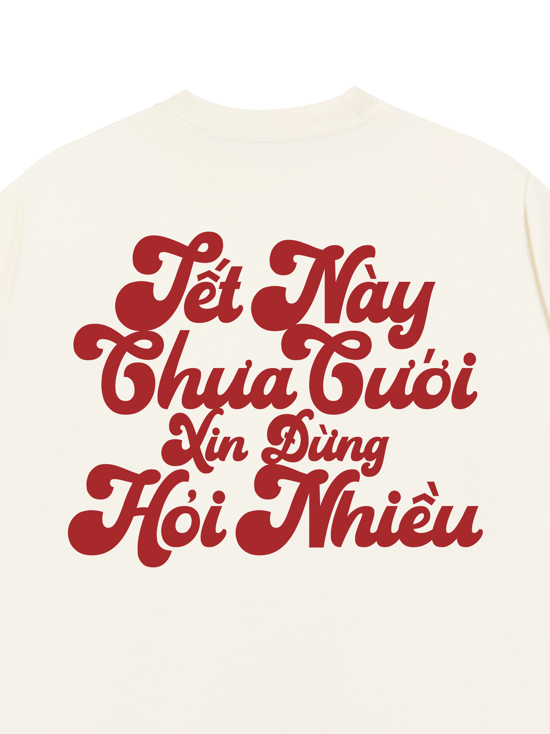 Áo Thun Tết Này Chưa Cưới