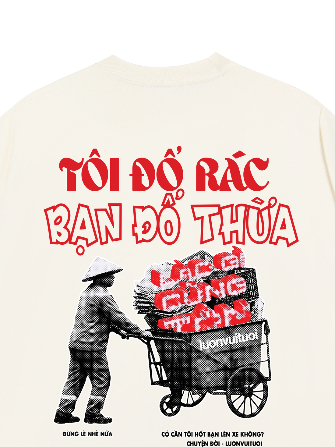 Áo Thun Tôi Đổ Rác - Bạn Đổ Thừa
