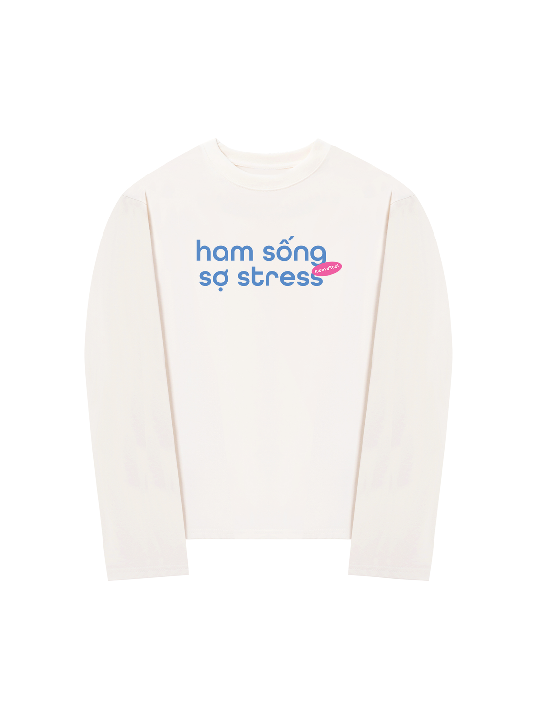 Áo Thun Dài Tay Ham Sống Sợ Stress