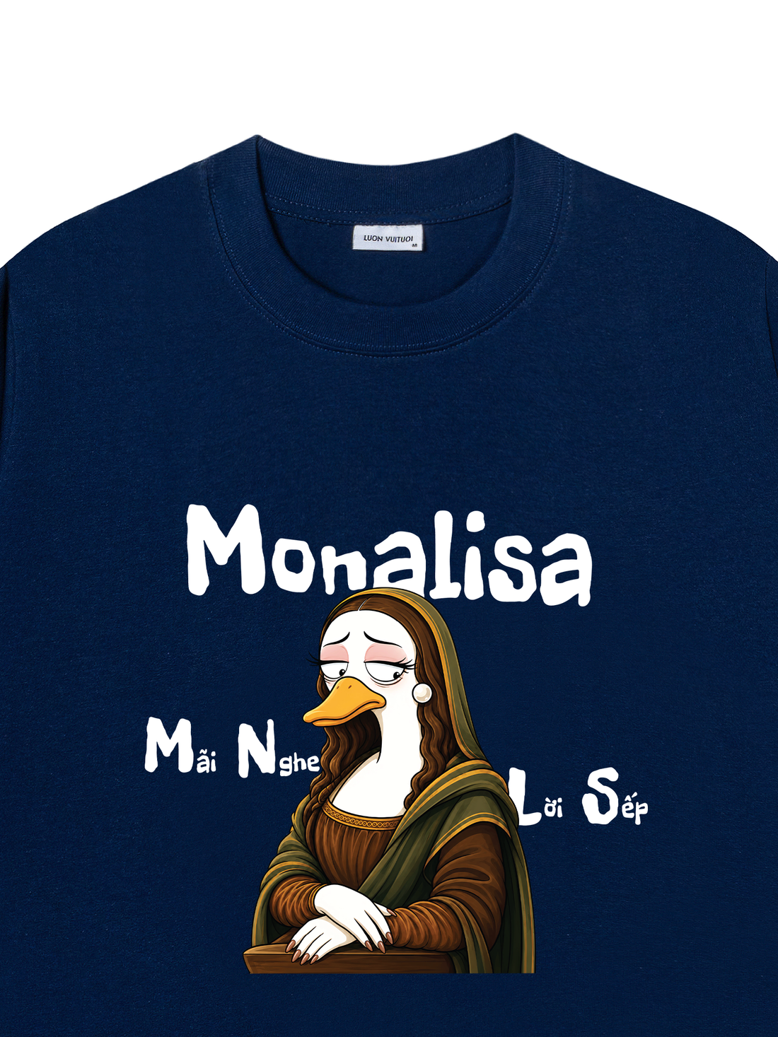 Áo Thun Monalisa Mãi Nghe Lời Sếp