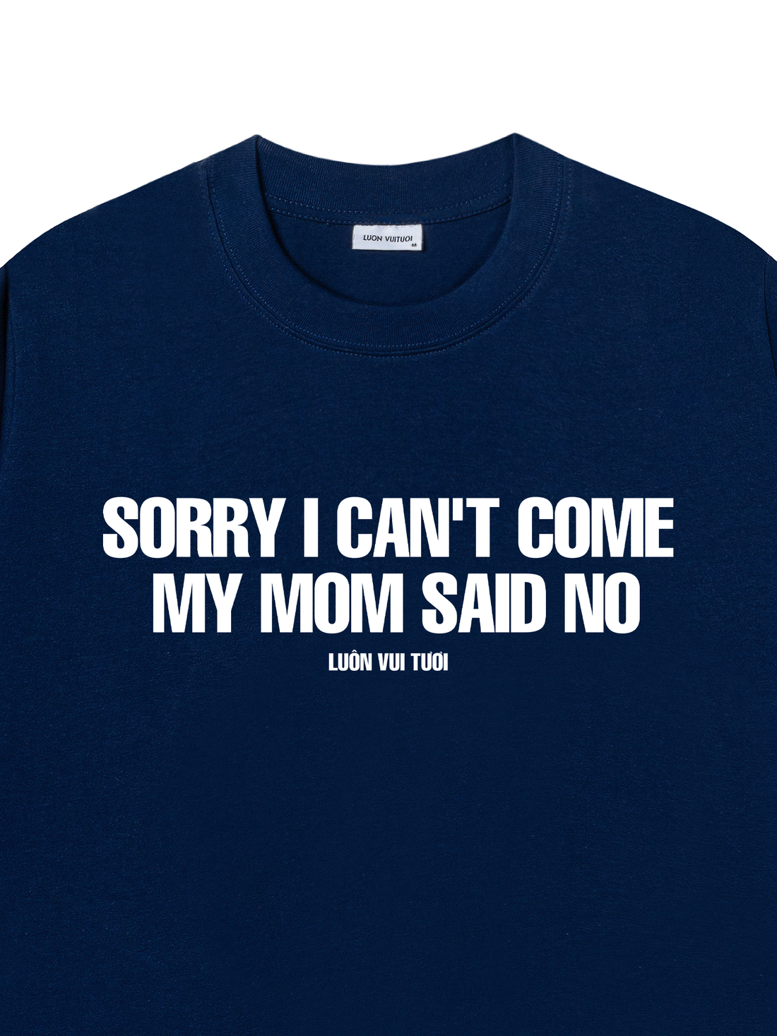 Áo Thun My Mom Say No