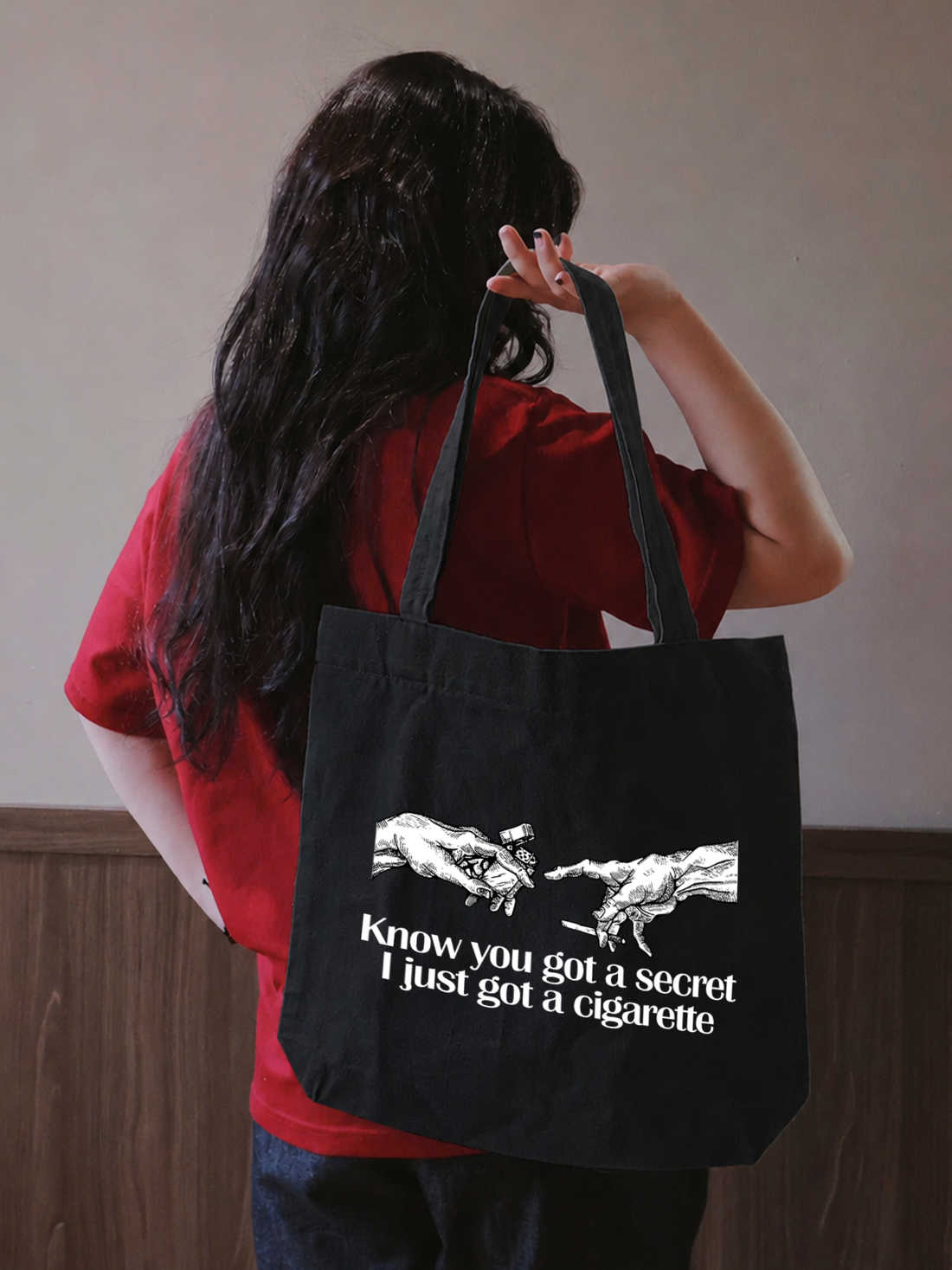 Túi Tote I Just Got A Cigarette