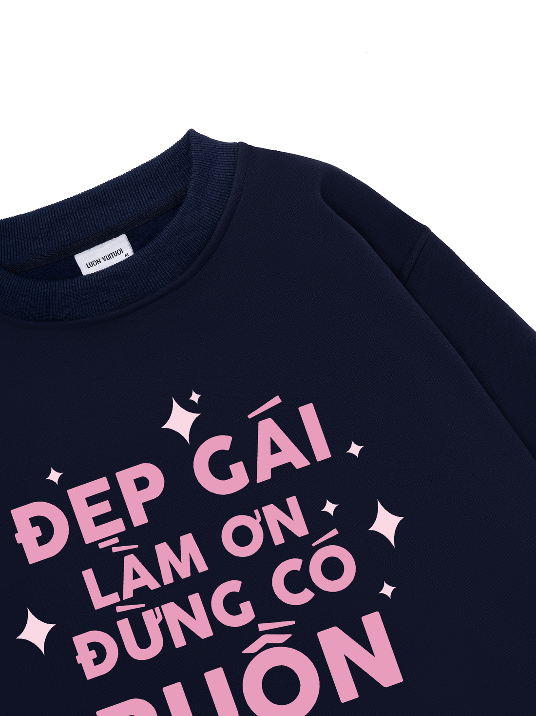 Đẹp Gái Làm Ơn Đừng Có Buồn Sweater