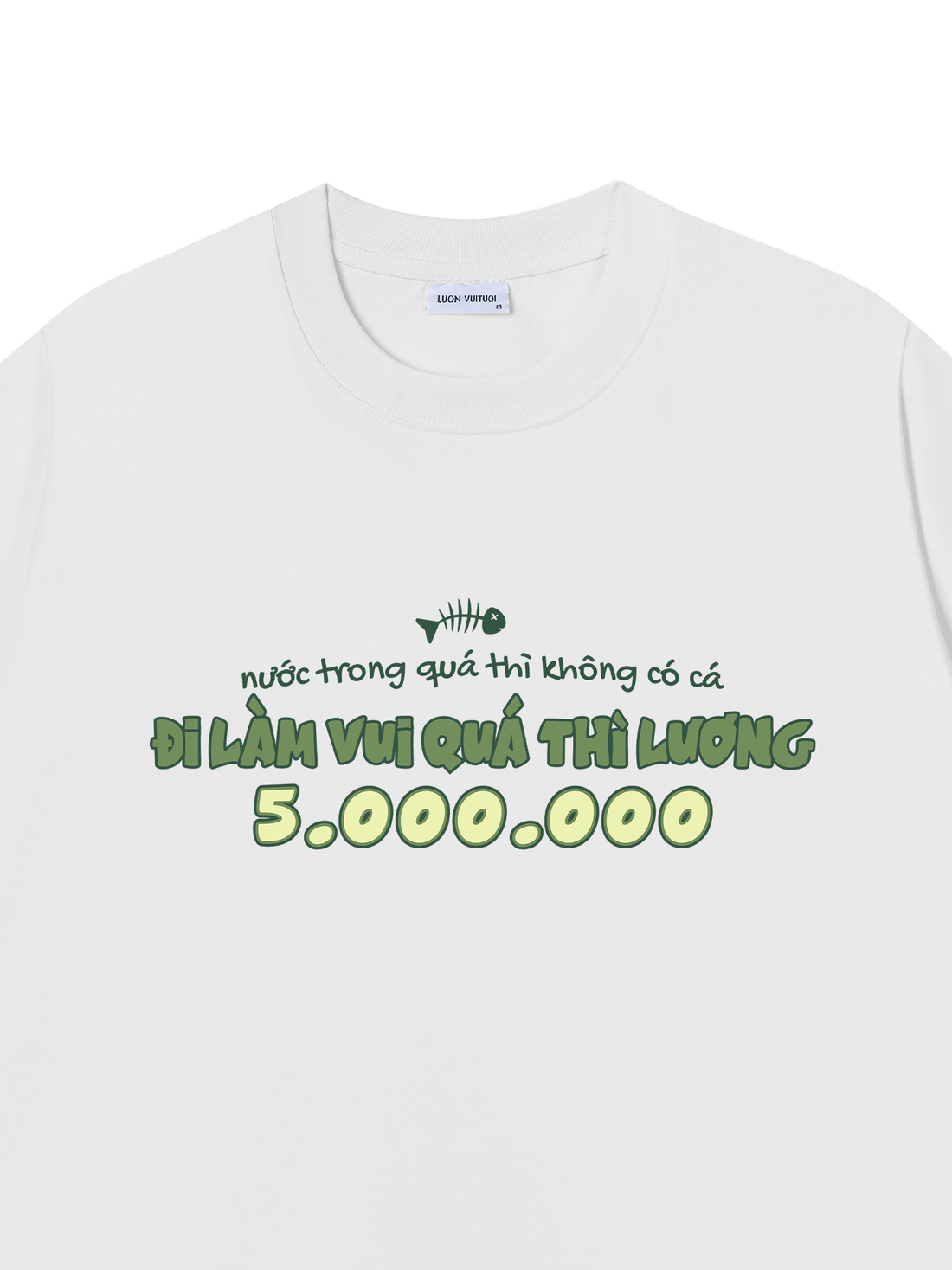 Áo Thun Nước Trong Thì Không Có Cá