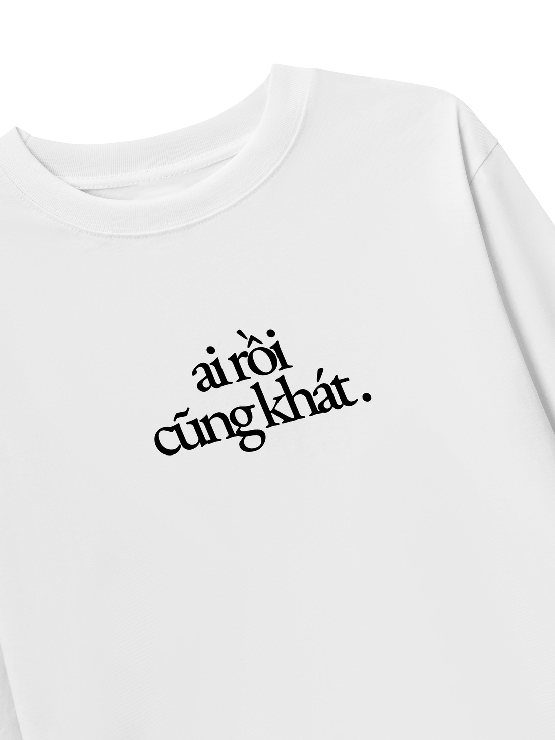 Áo Thun Dài Tay Ai Rồi Cũng Khát