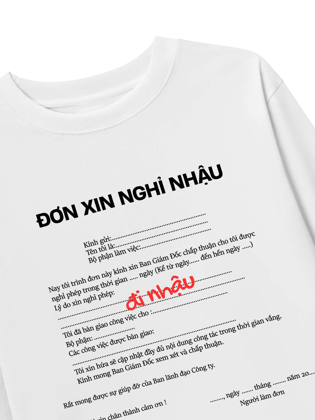 Áo Thun Dài Tay Đơn Xin Nghỉ Nhậu