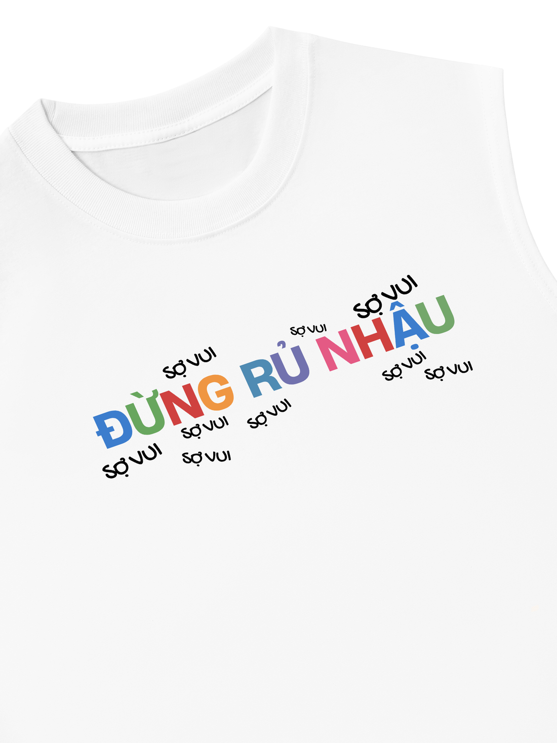 Áo Ba Lỗ Relaxed Fit Đừng Rủ Nhậu Sợ Vui