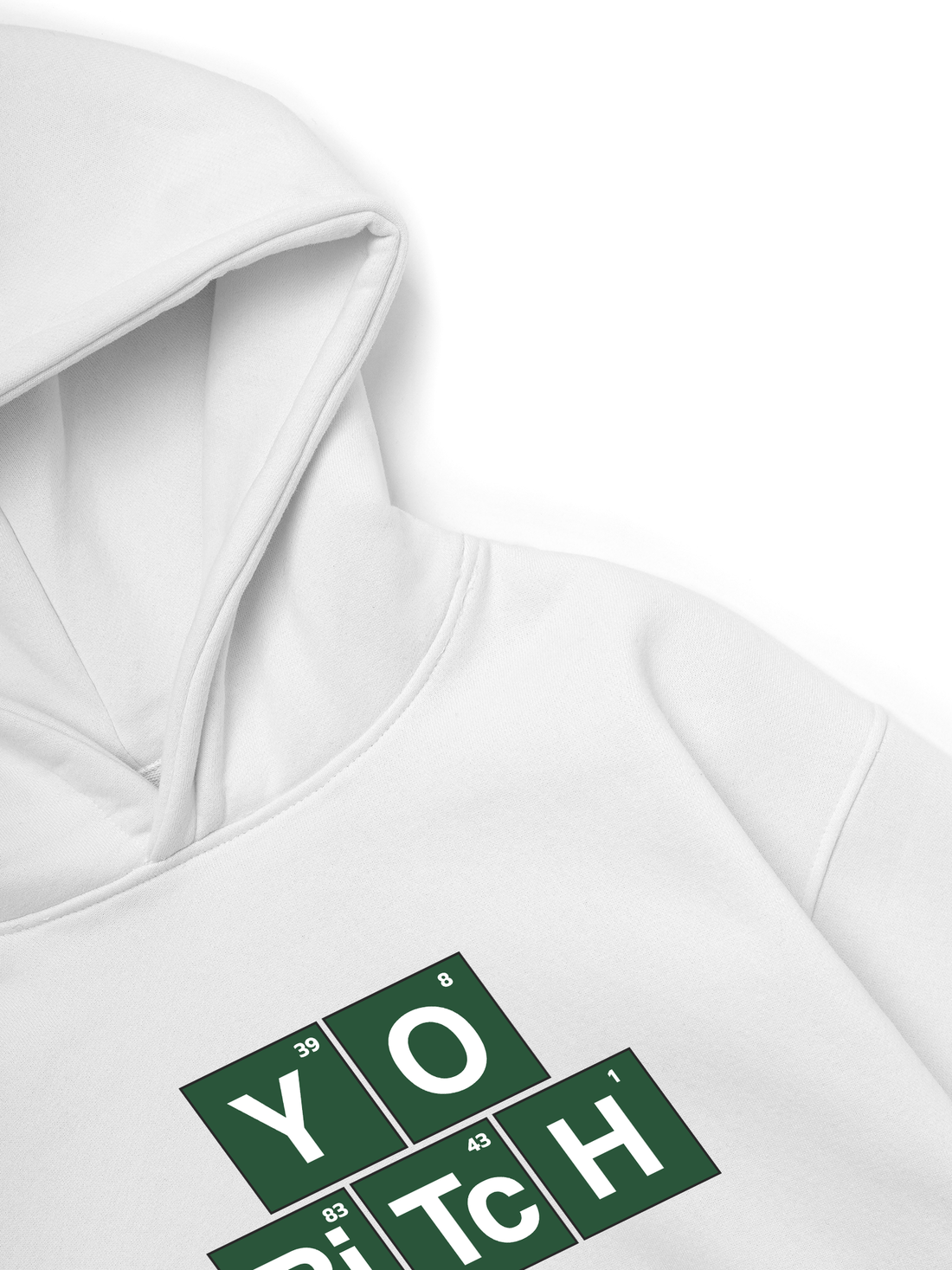Yo Bitch Hoodie