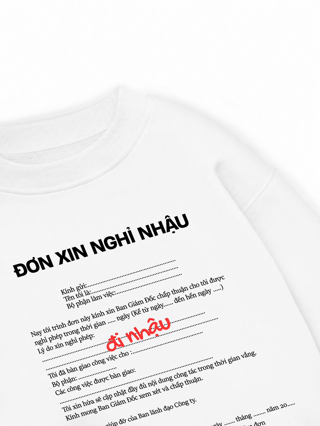 Áo Sweater Nỉ Hai Da Đơn Xin Nghỉ Nhậu