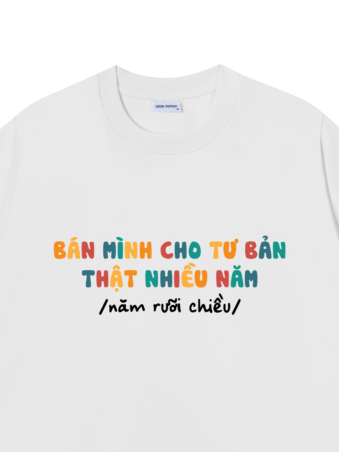 Áo Thun Bán Mình Cho Tư Bản