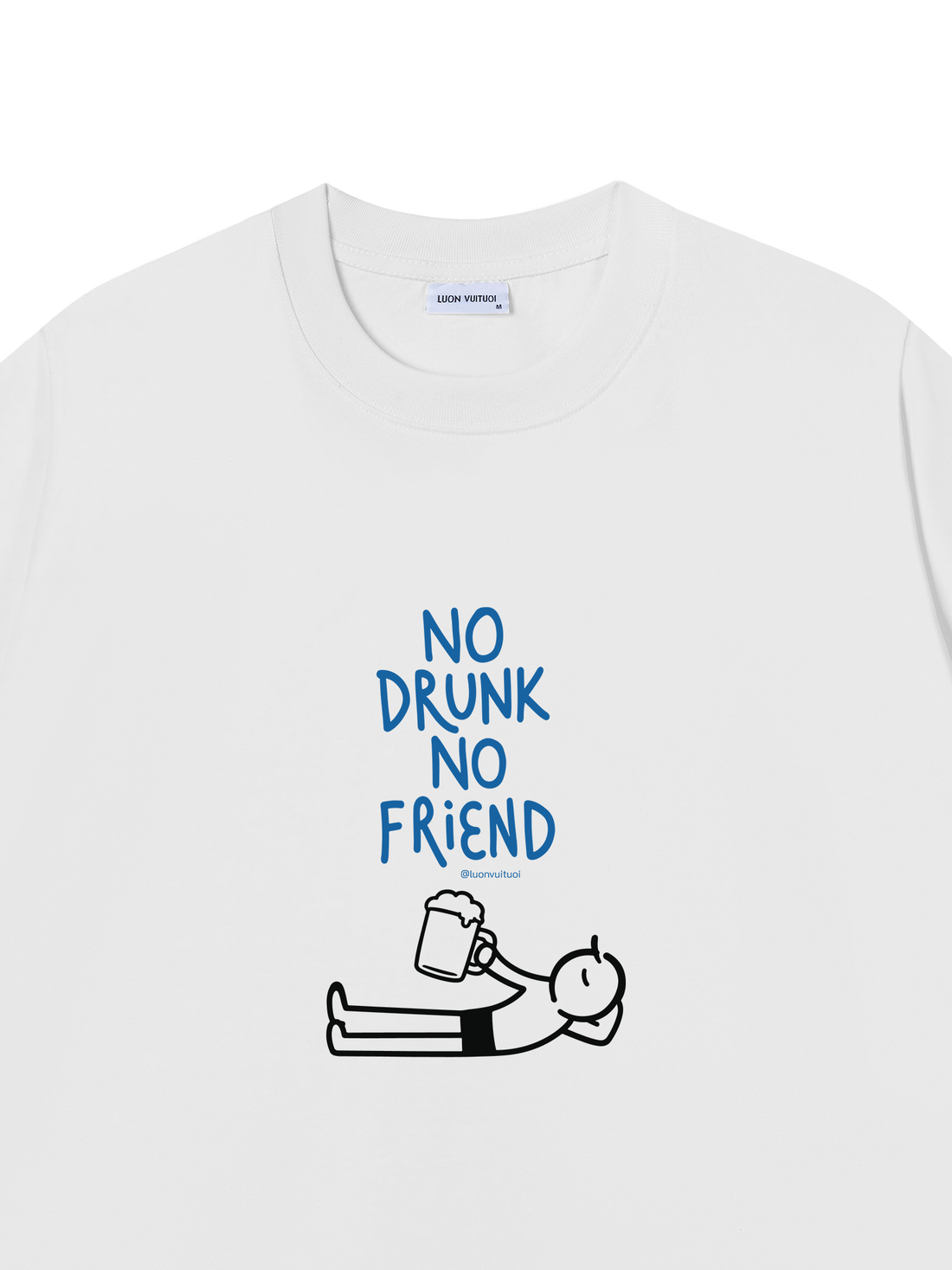 Áo Thun No Drunk No Frined