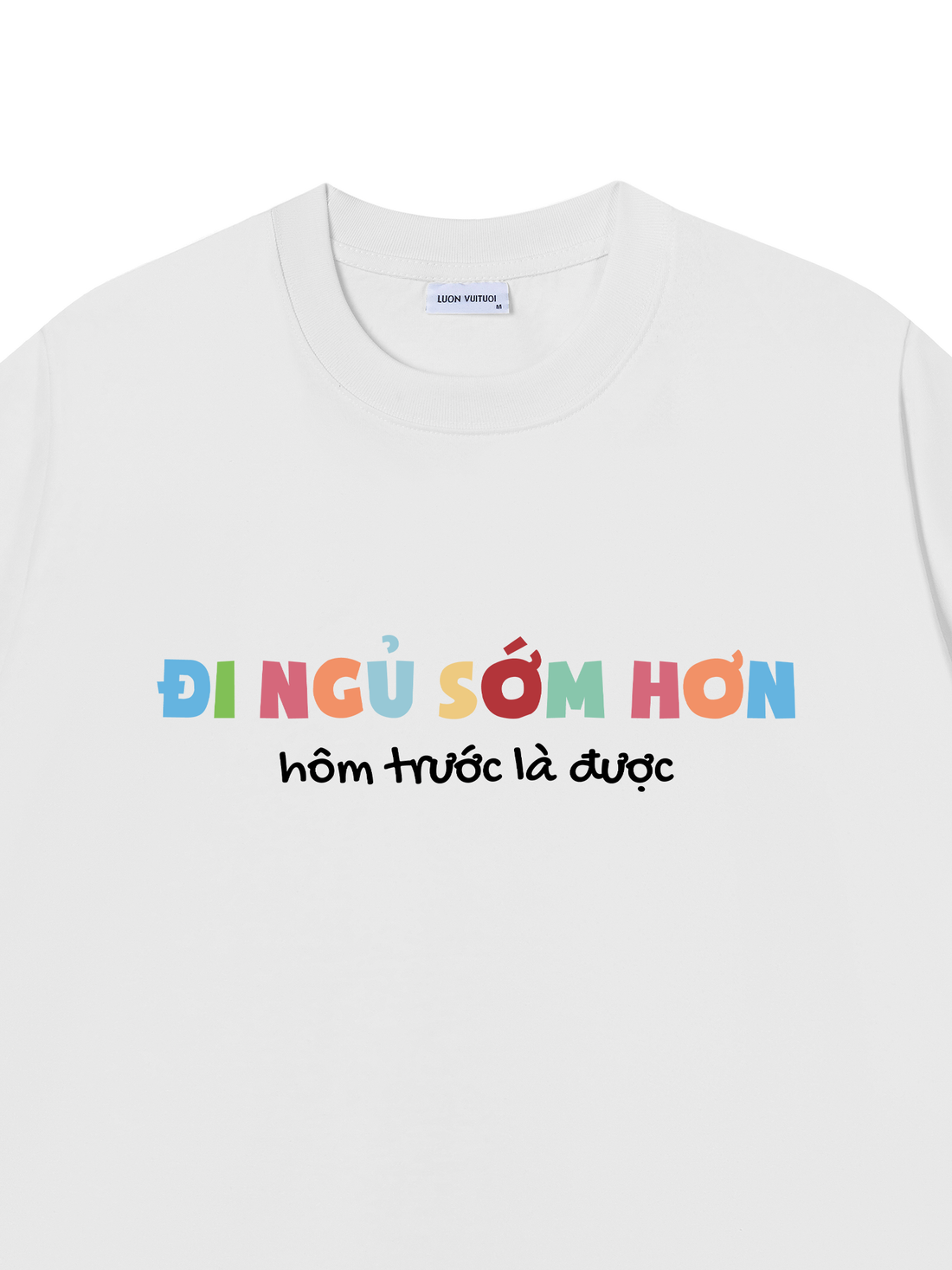 Áo Thun Đi Ngủ Sớm Hơn