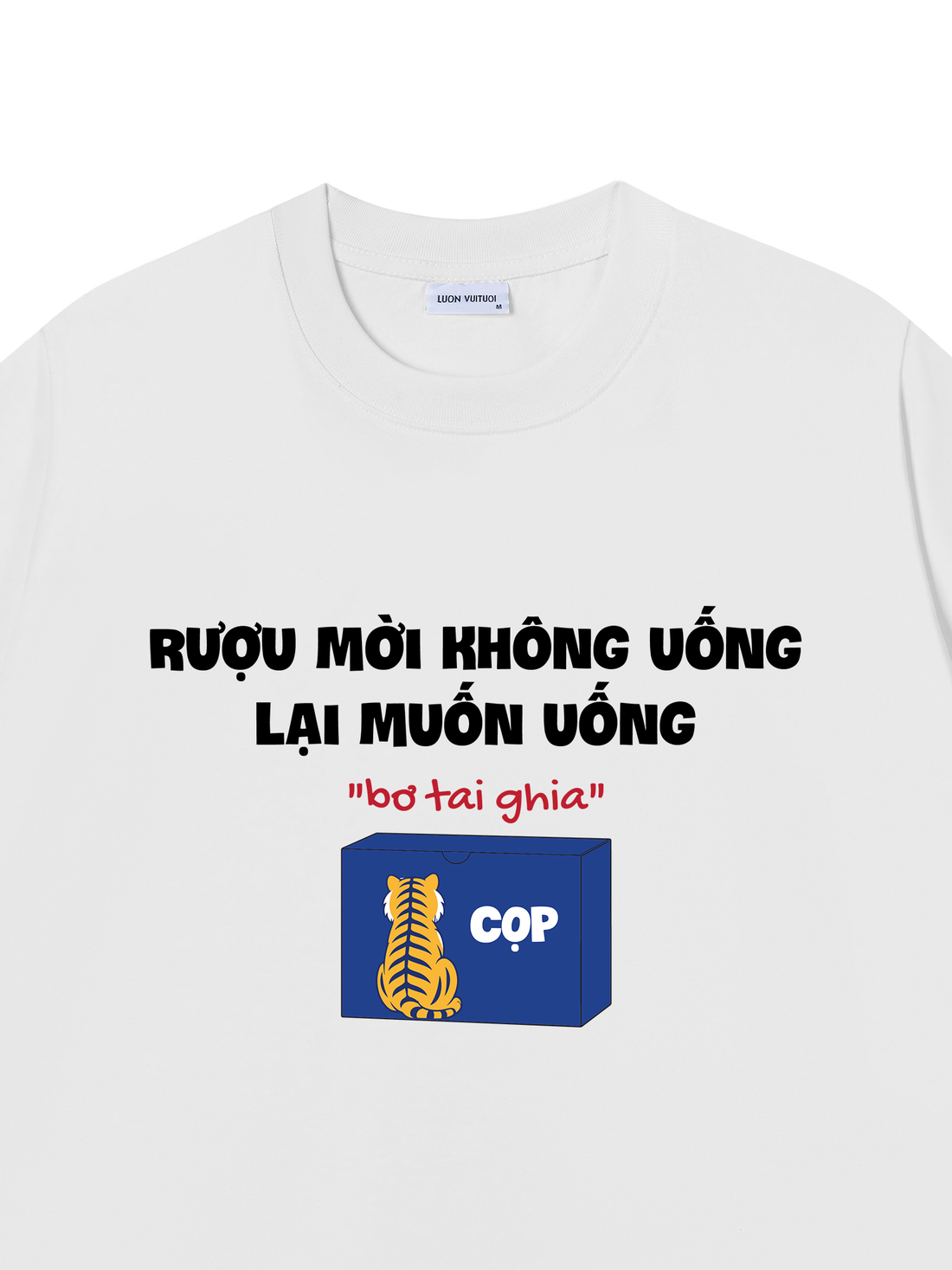 Áo Thun Rượu Mời Không Uống Muốn Uống Bơ Tai Ghia