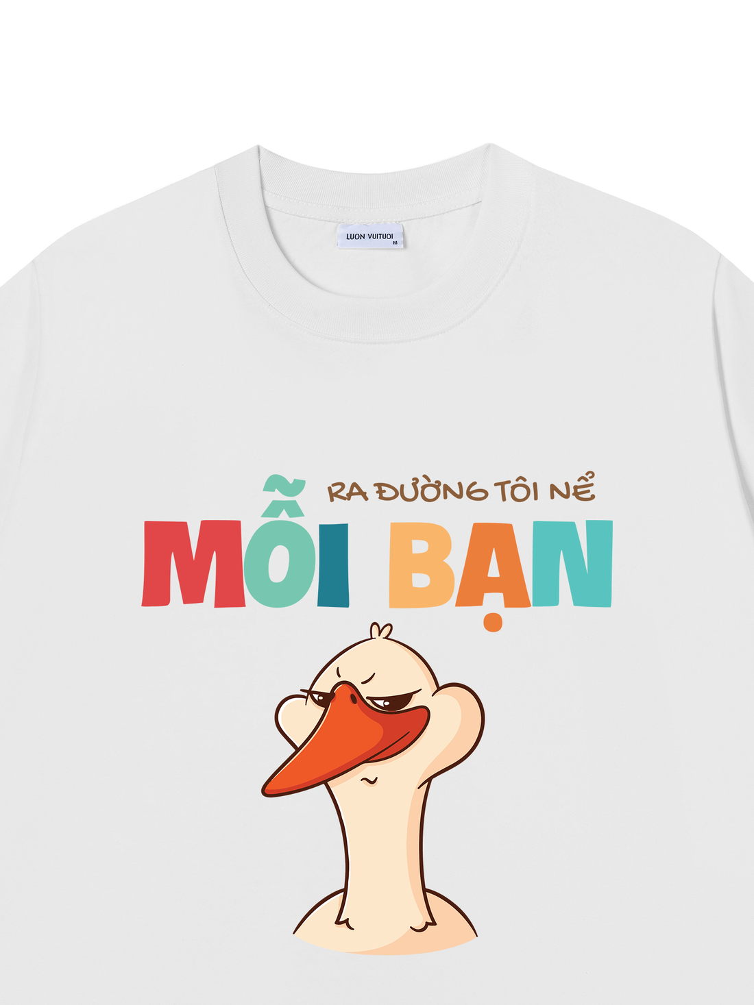 Áo Thun Ra Đường Tôi Nể Mỗi Bạn