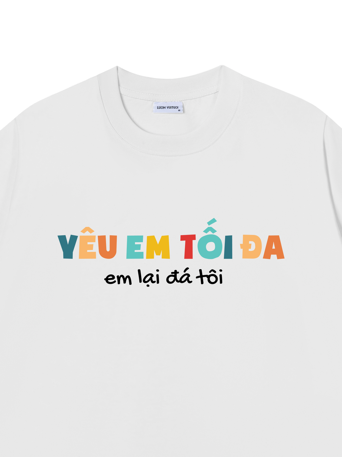 Áo Thun Yêu Em Tối Đa