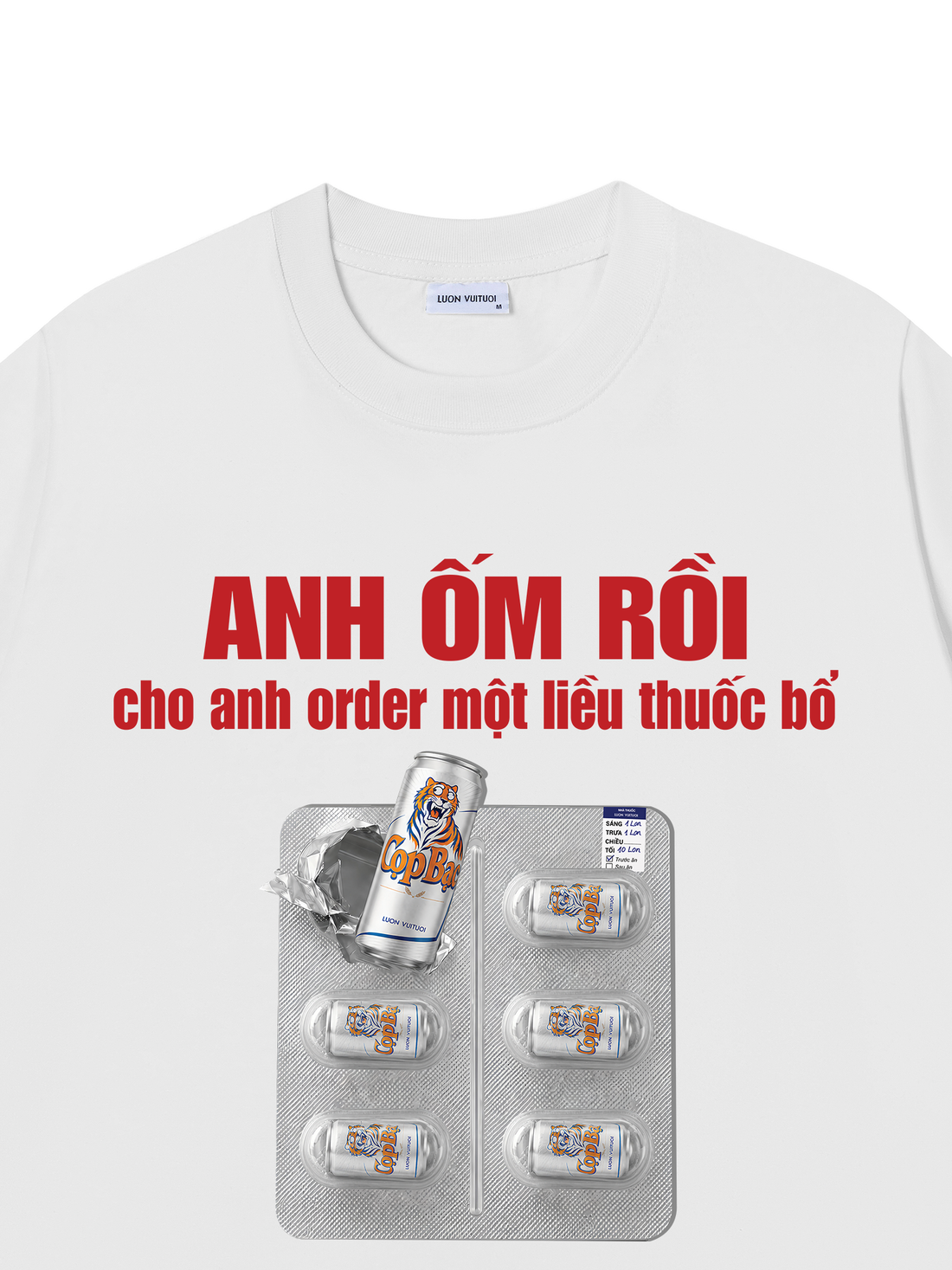 Áo Thun Anh Ốm Rồi Cho Anh Order Một Liều Thuốc Bổ