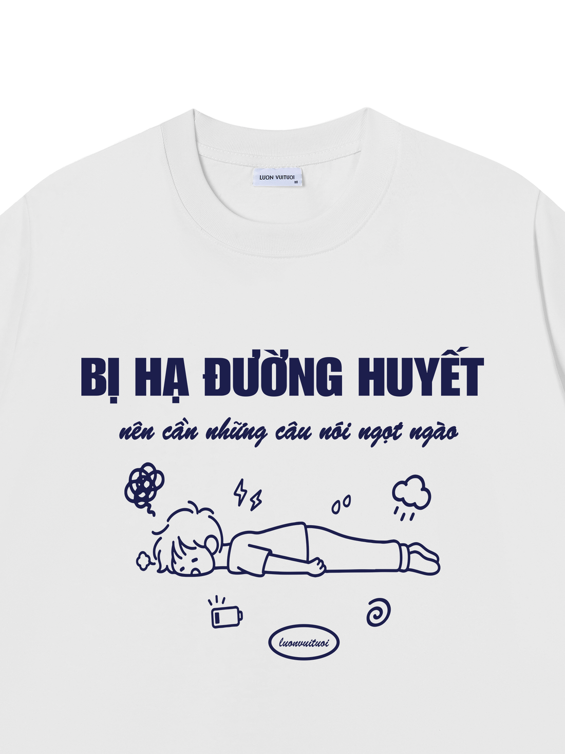 Áo Thun Bị Hạ Đường Huyết - Nên Cần Những Câu Nói Ngọt Ngào