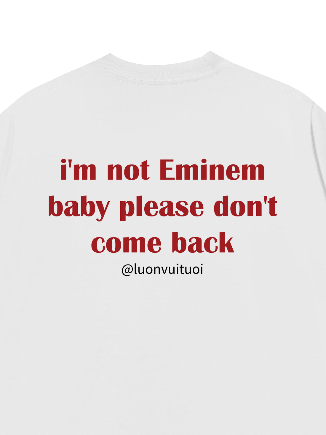 Áo Thun Im Not Eminem