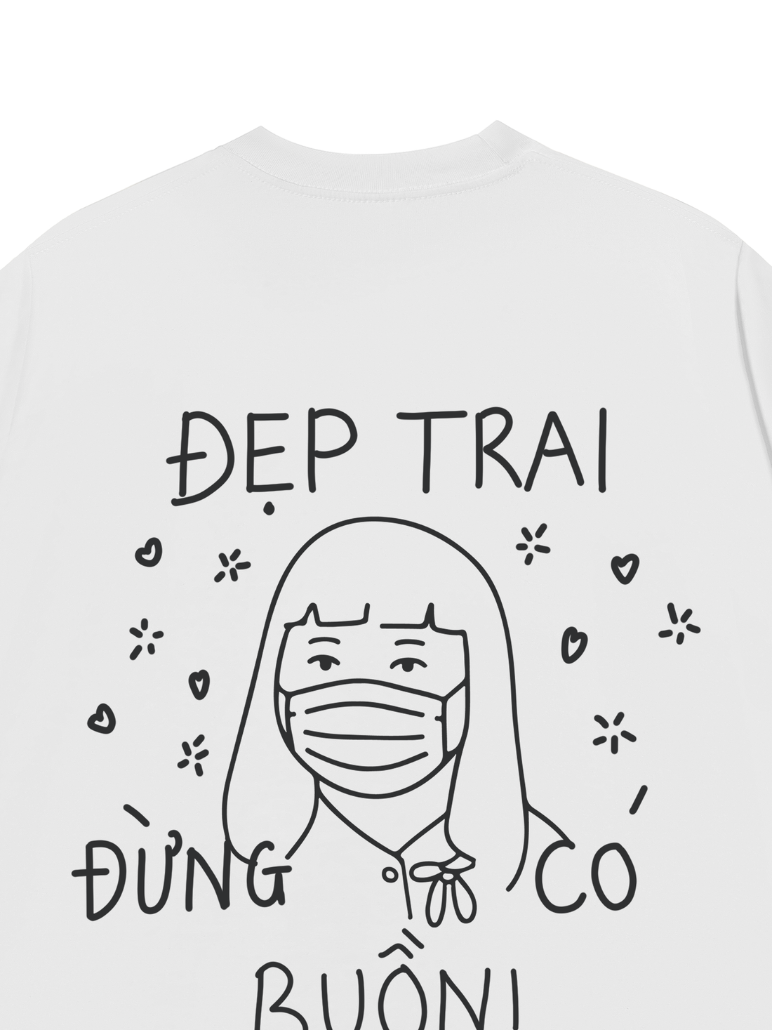 Áo Thun Đẹp Trai Đừng Có Buồn - Hồng Tỷ