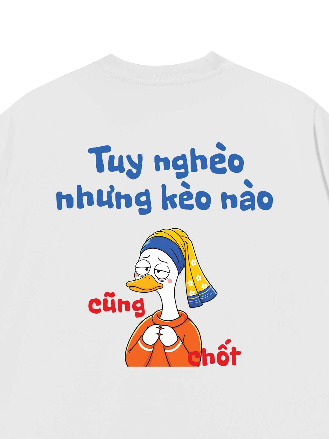 Áo Thun Tuy Nghèo Nhưng Kèo Nào Cũng Chốt