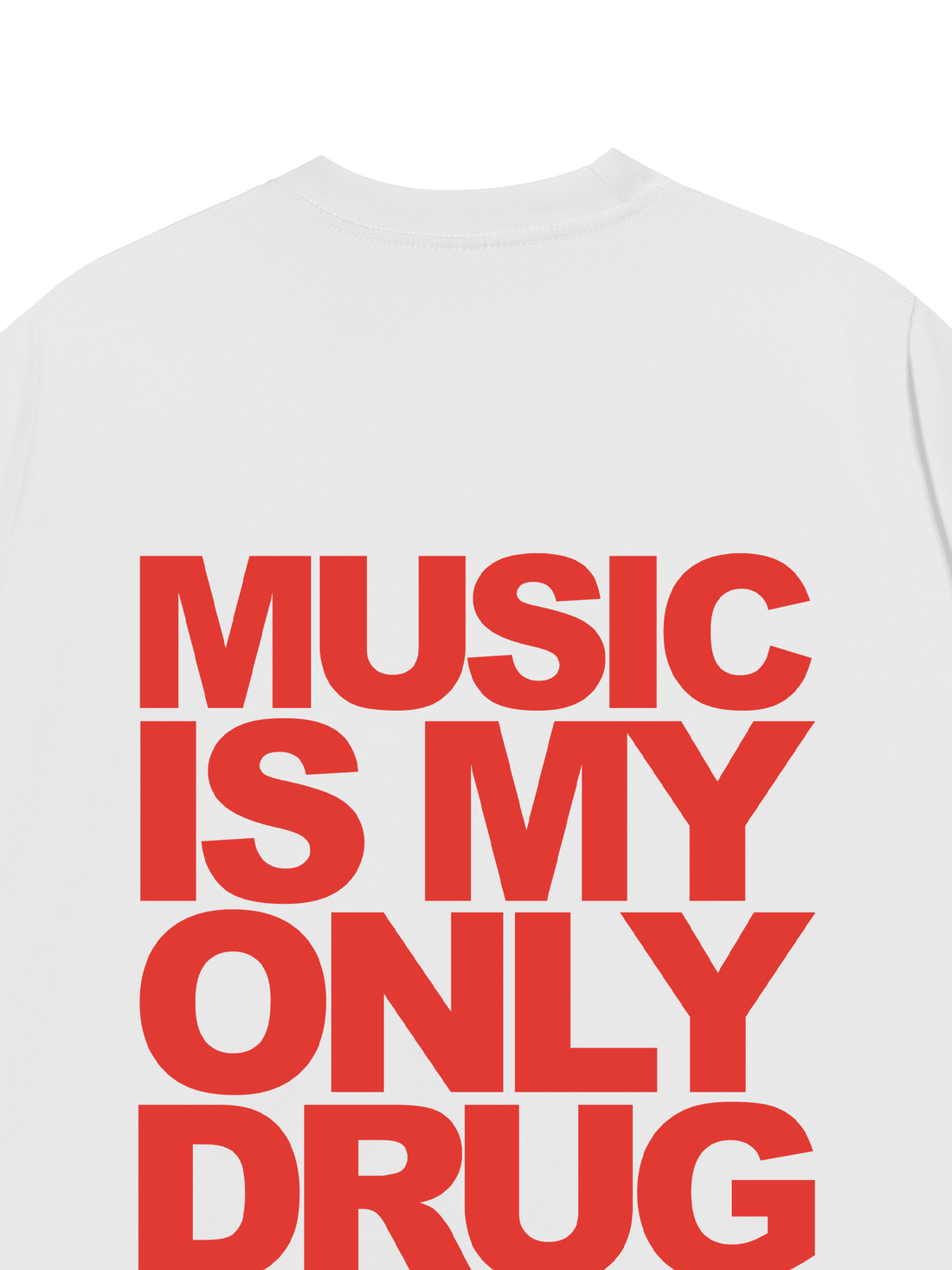 Áo Thun Music Is My Only Drug