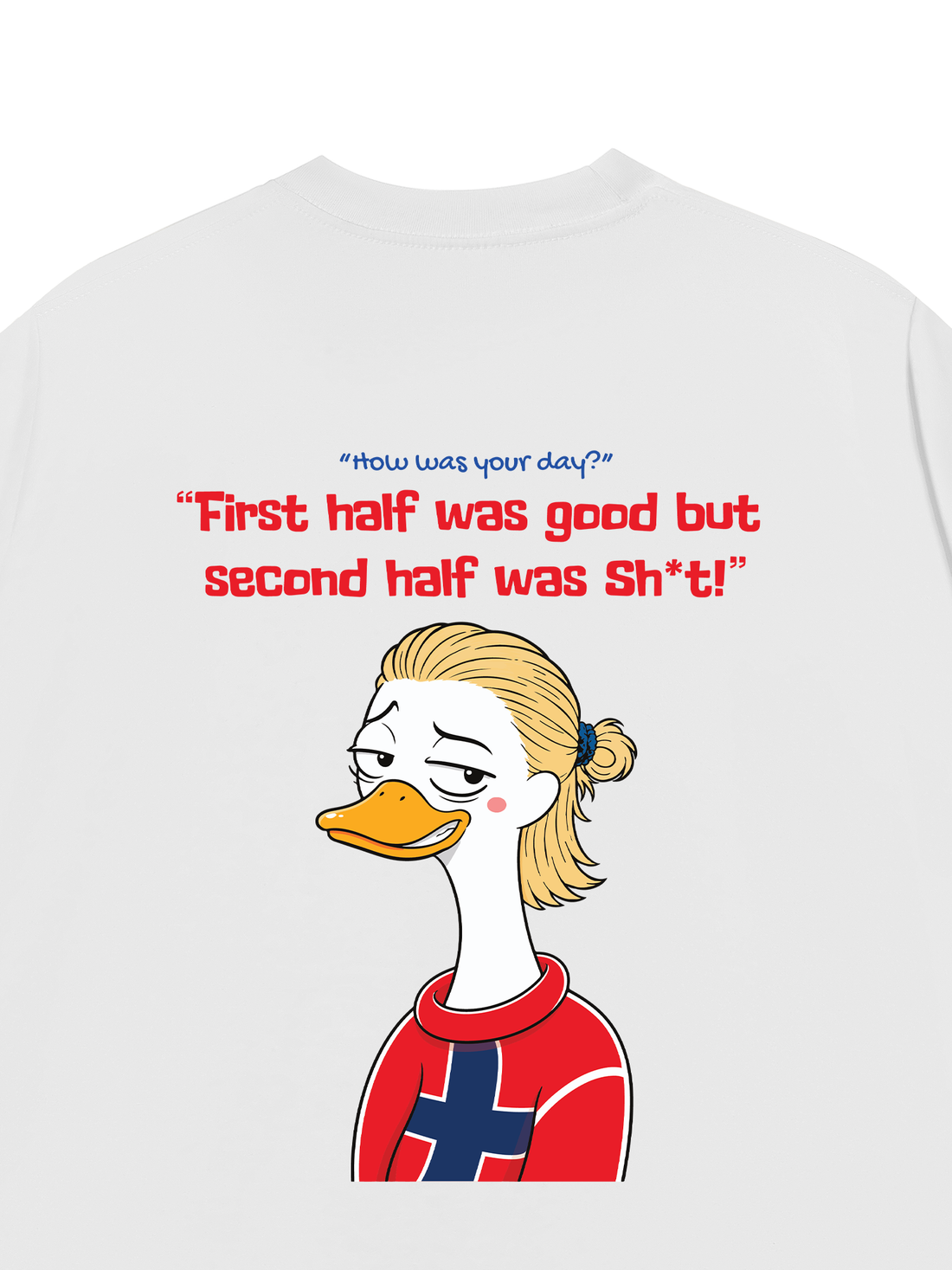 Áo Thun Vịt Hà Lan - How Was Your Day