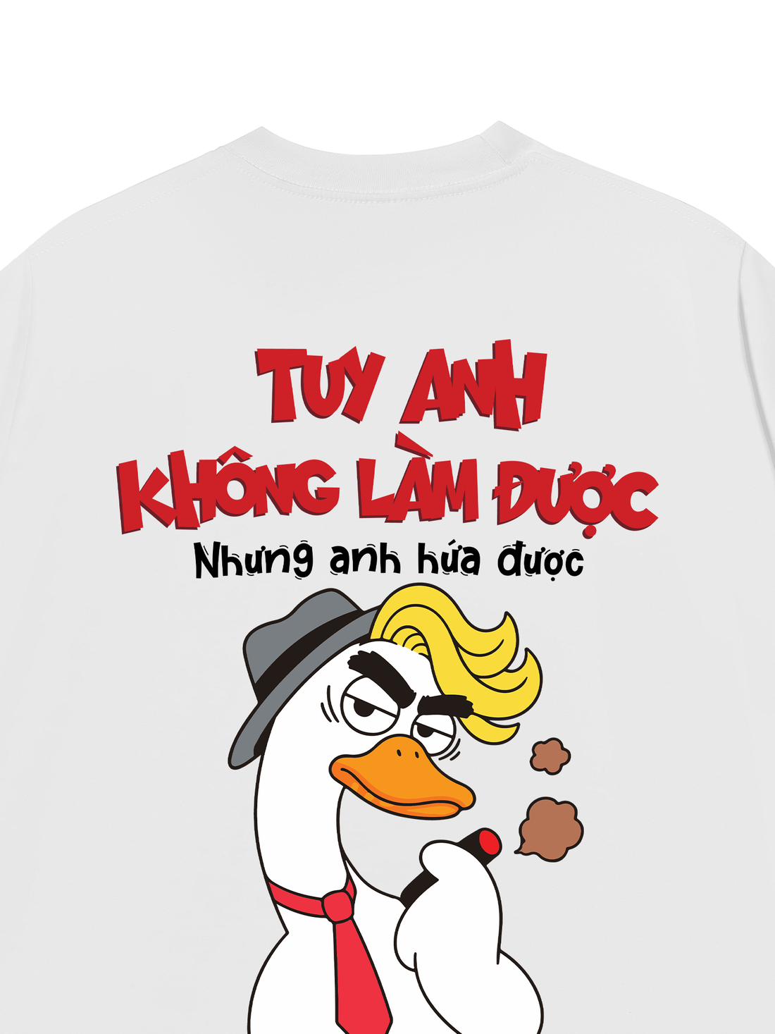 Áo Thun Vịt Tuy Anh Không Làm Được