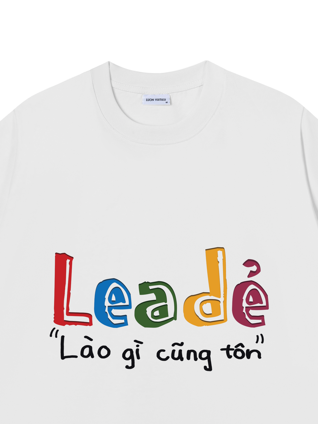 Áo Thun Leader Lào Gì Cũng Tôn