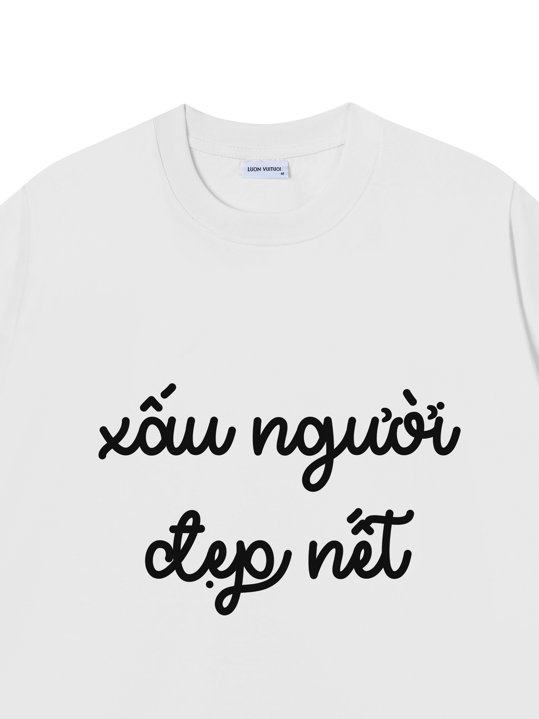 Áo Thun Xấu Người Đẹp Nết