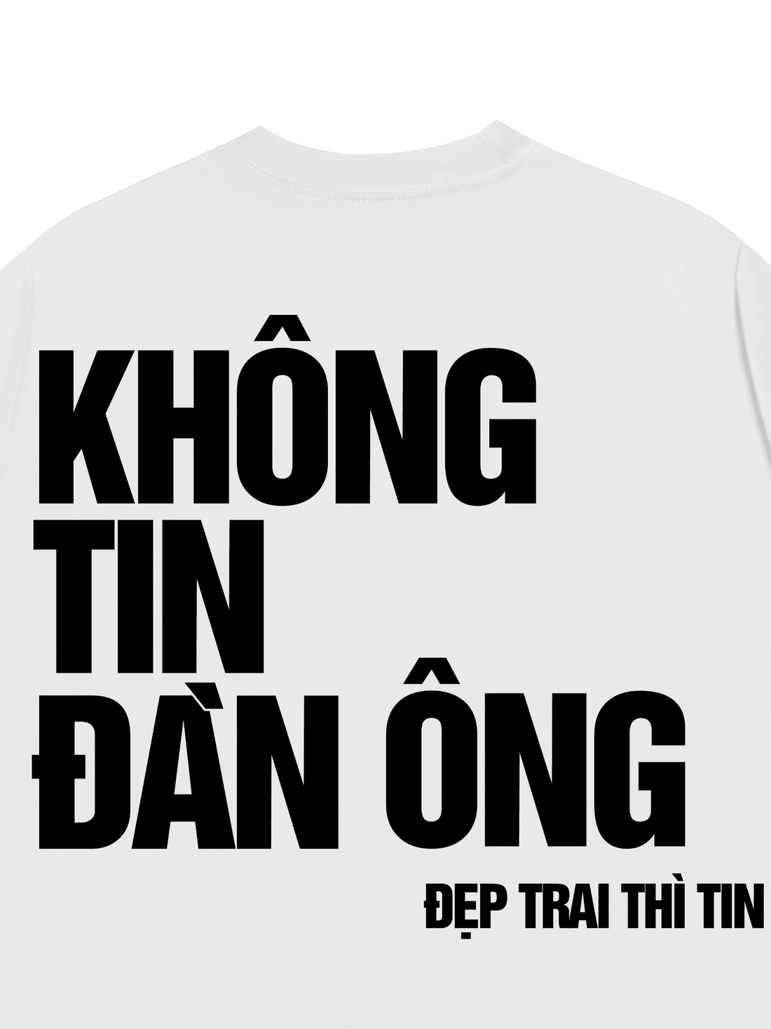 Áo Thun Không Tin Đàn Ông