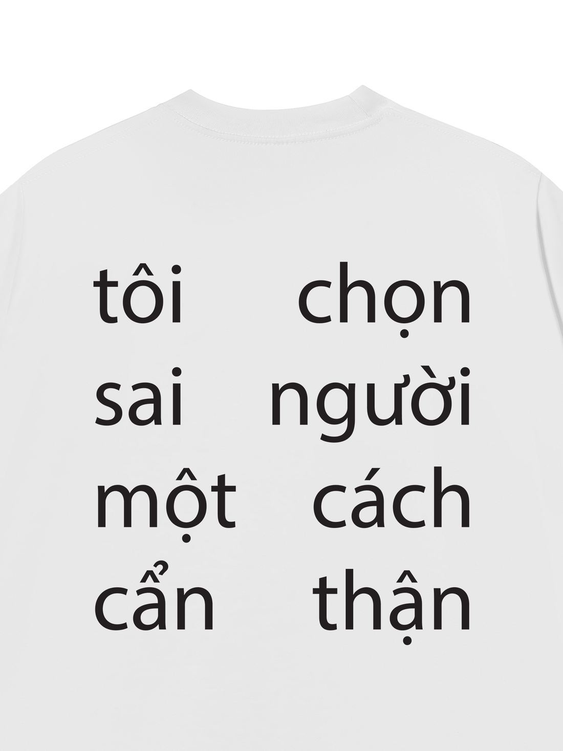 Áo Thun Tôi Chọn Sai Người