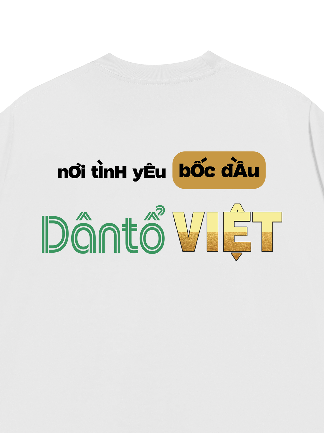 Áo Thun Dân Tổ Việt - Nơi Tình Yêu Bốc Đầu