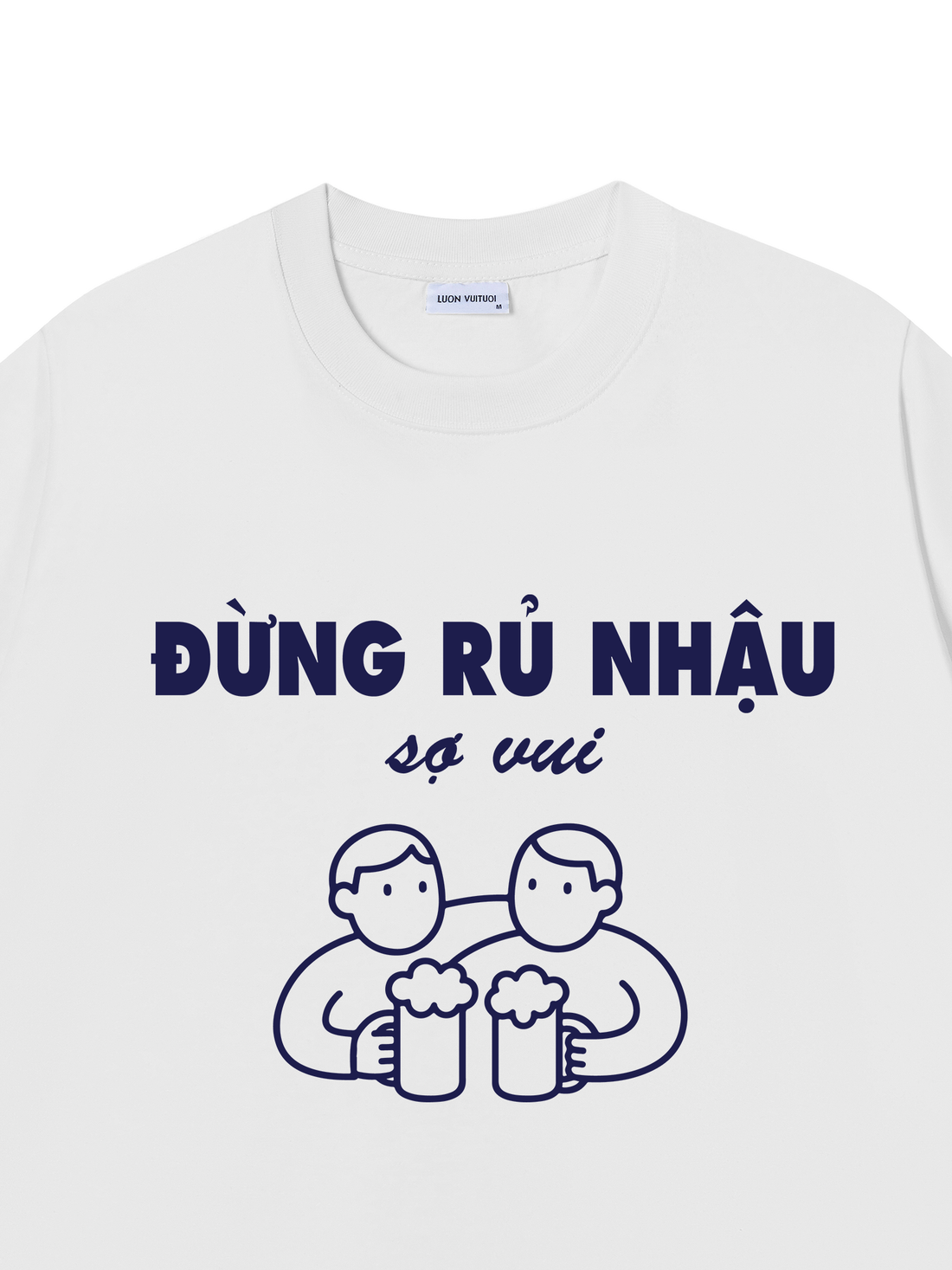 Áo Thun Đừng Rủ Nhậu