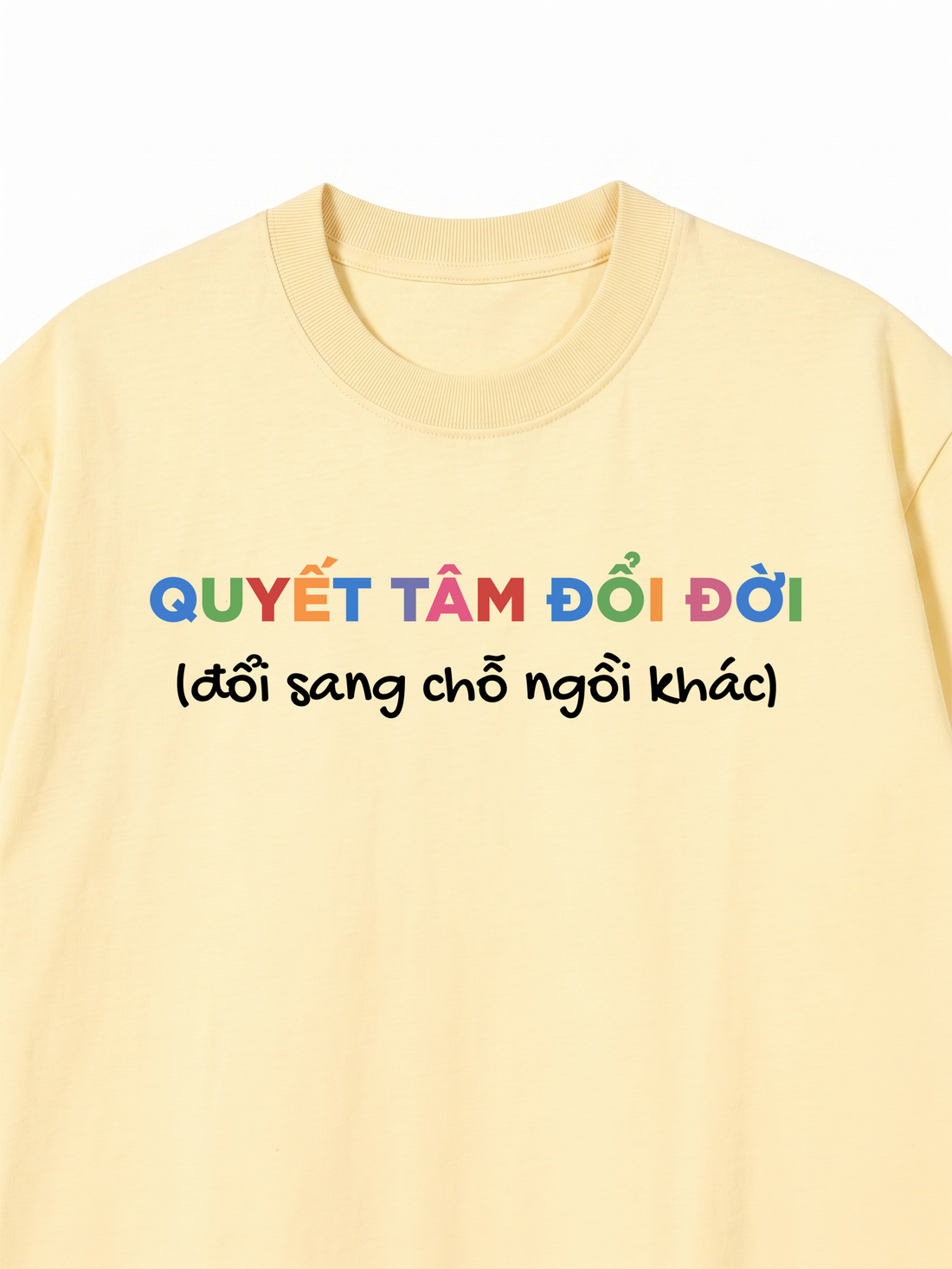 Áo Thun Quyết Tâm Đổi Đời