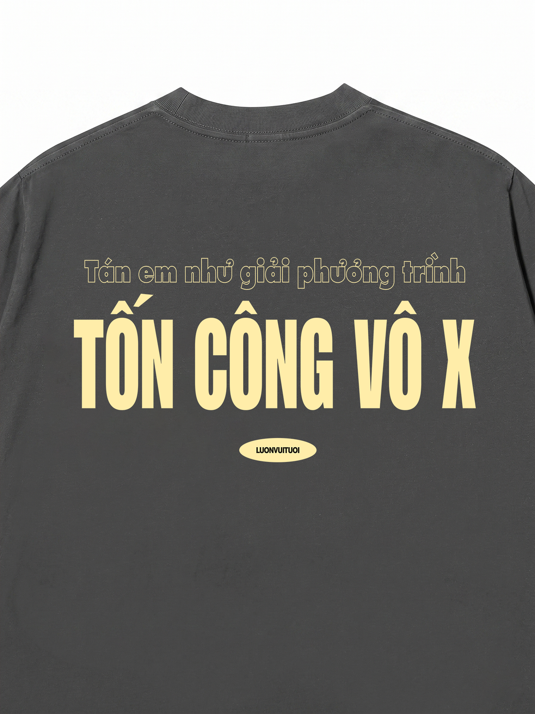 Áo Thun Tán Em Như Giải Phương Trình - Tốn Công Vô X